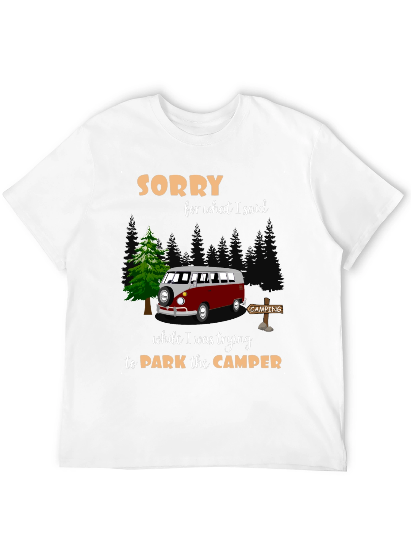Sorry Camping Camper Graphic T-Shirt
