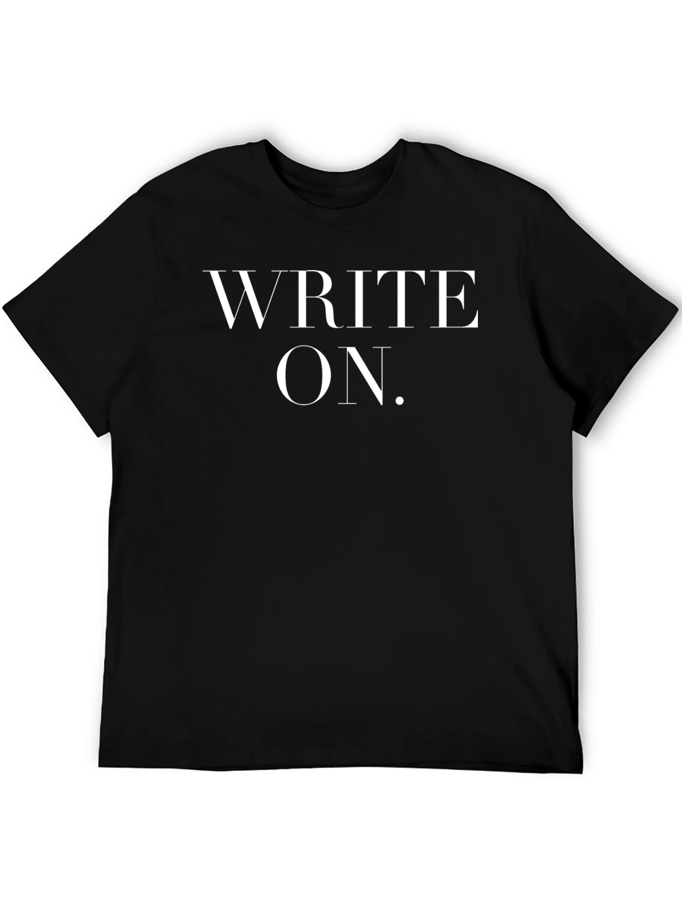 Write On. Graphic Tee - Motivational Black T-Shirt