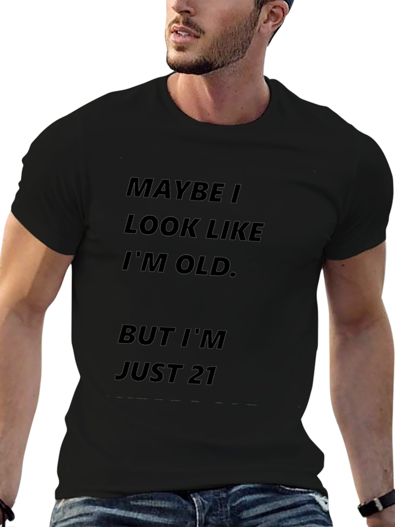 Funny Maybe I Look Old T-Shirt