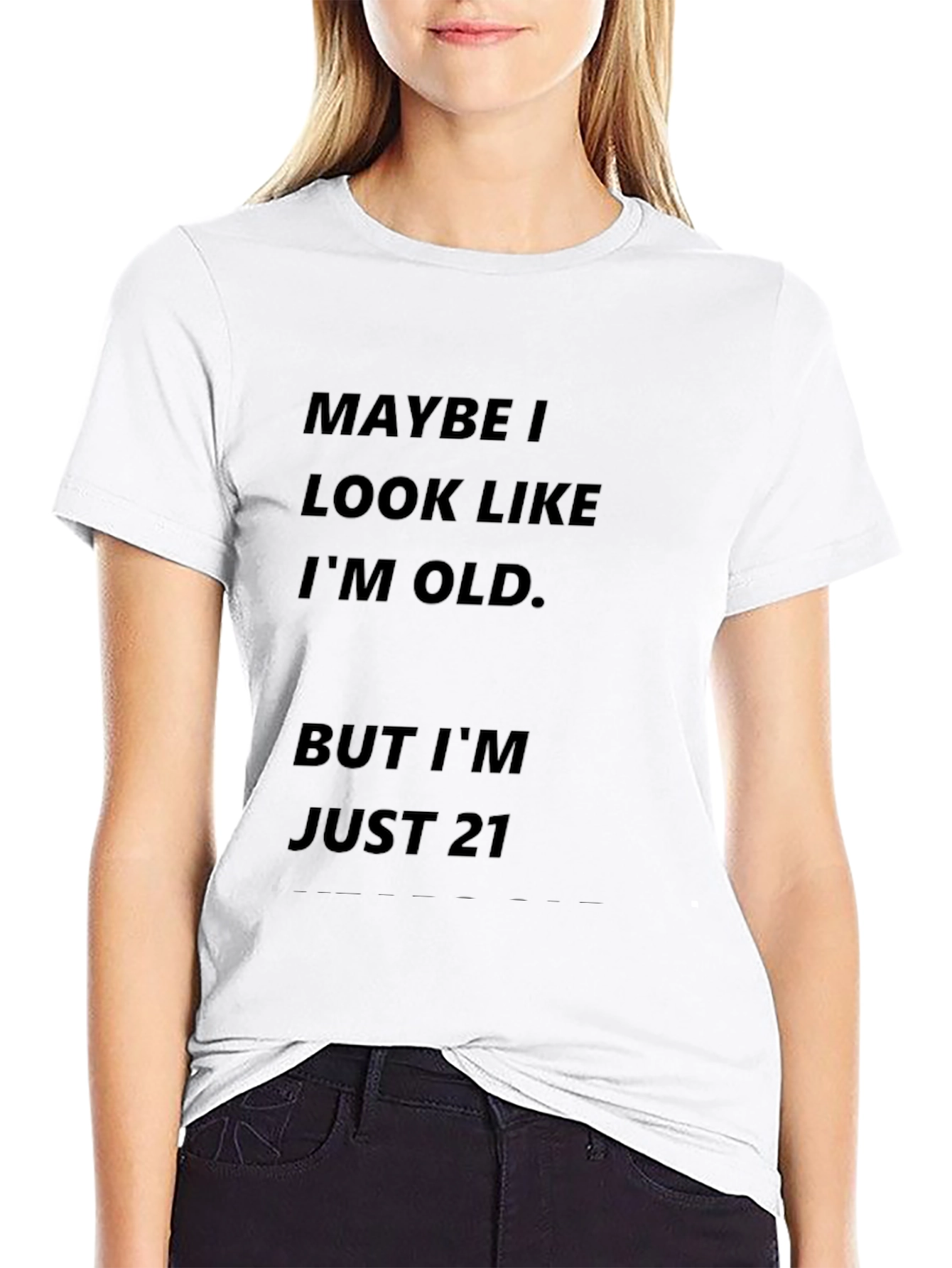 Funny Maybe I Look Old T-Shirt