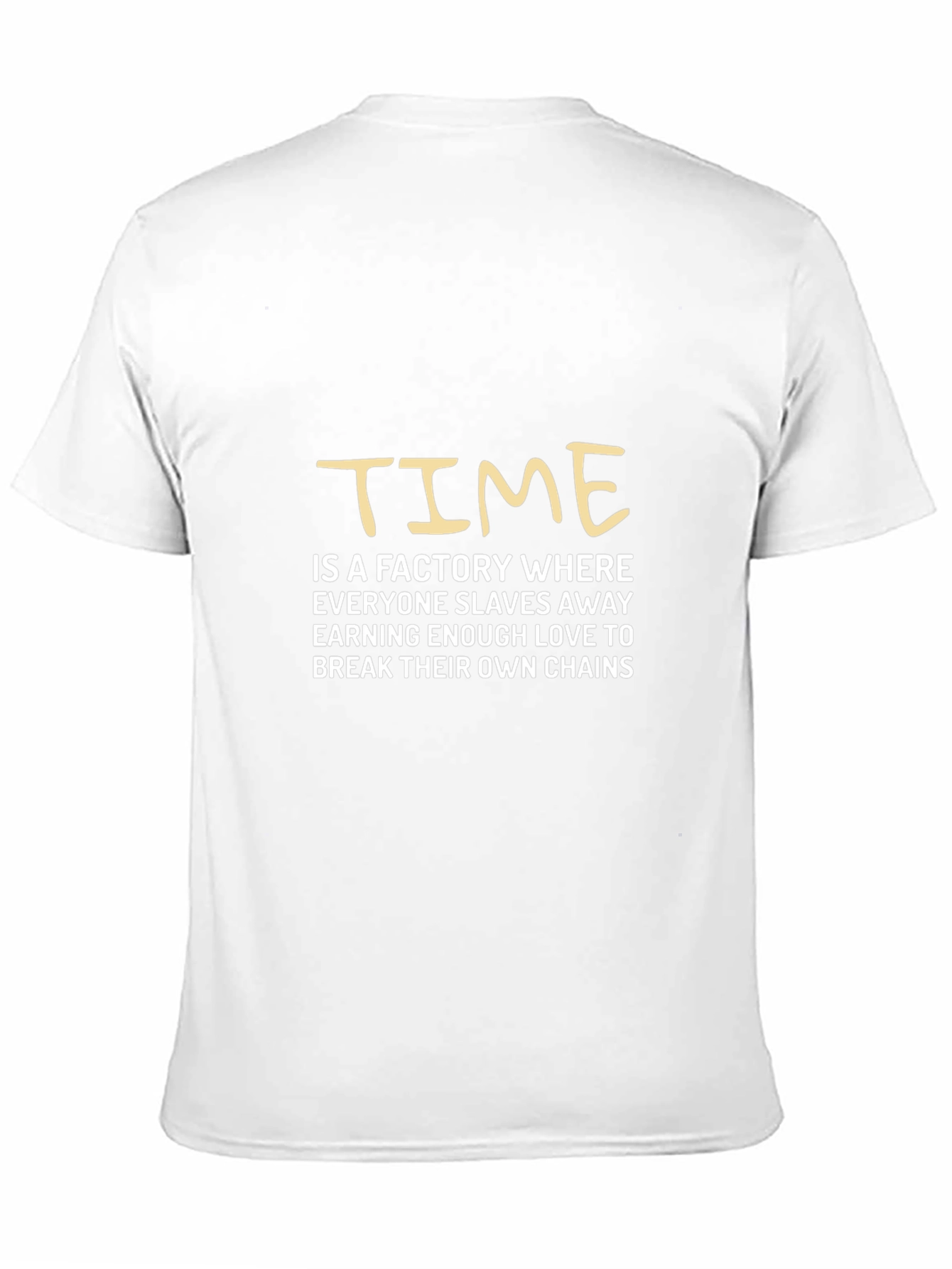 Time is a Factory T-Shirt