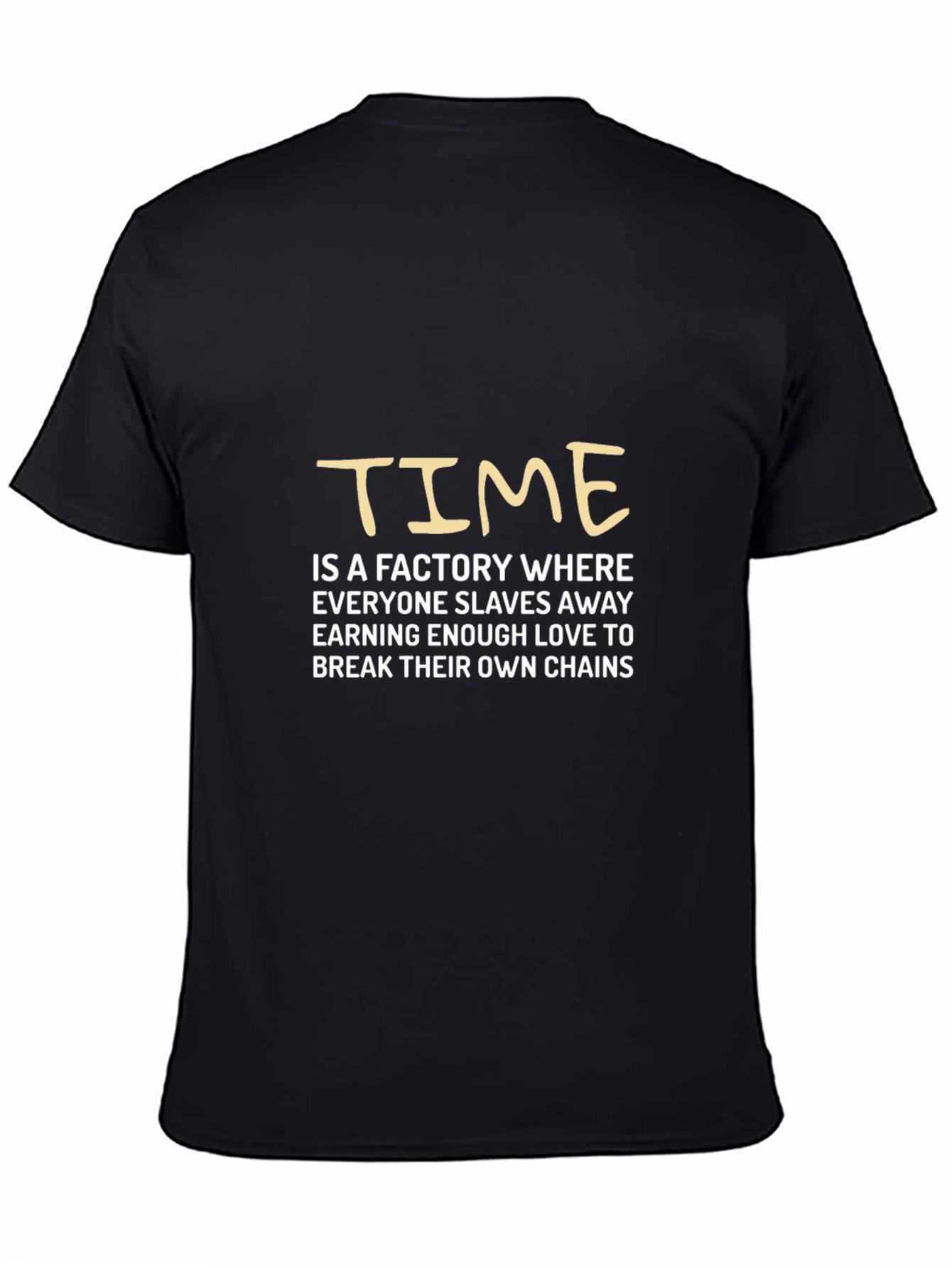 Time is a Factory T-Shirt