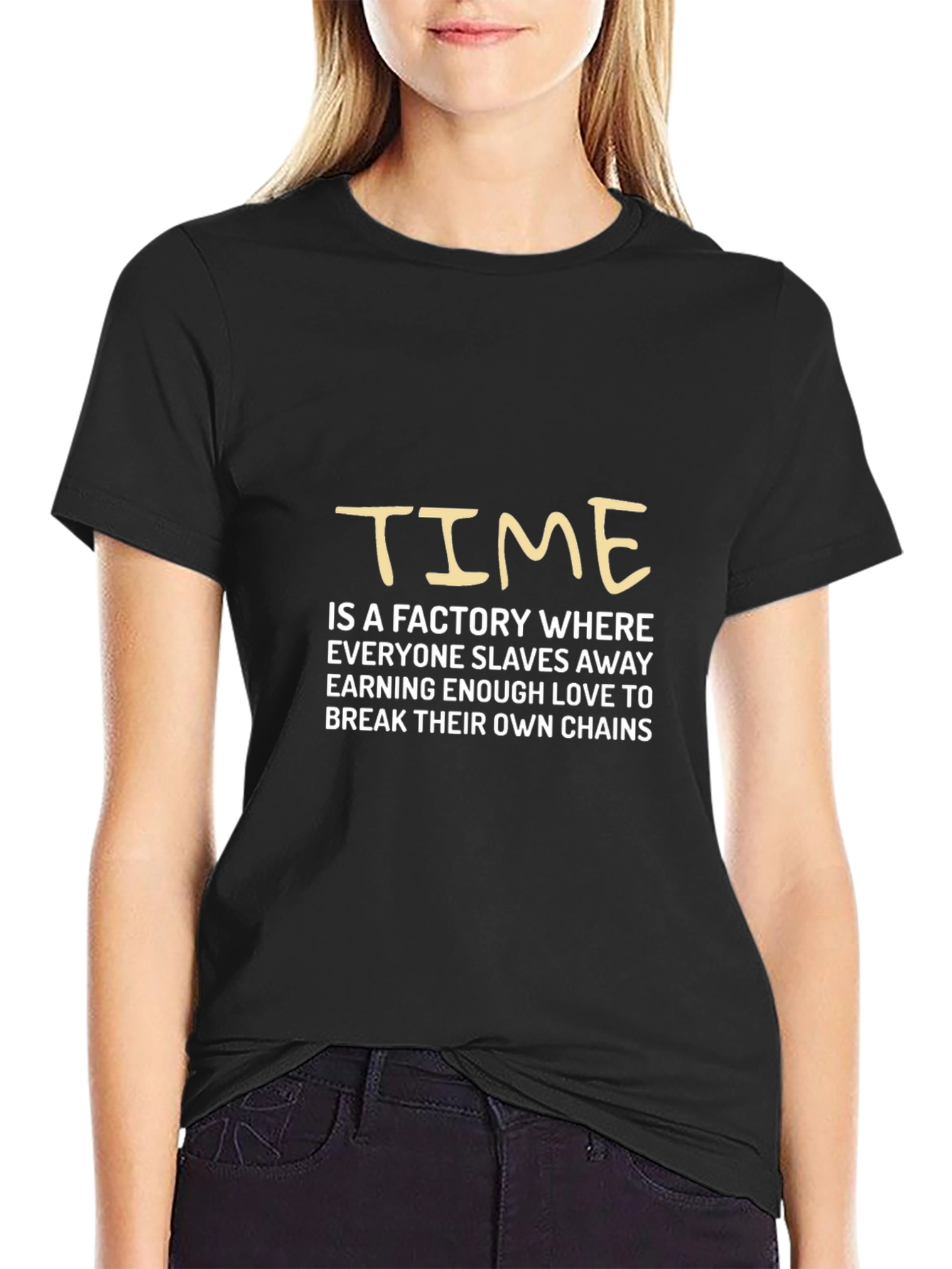Time is a Factory T-Shirt