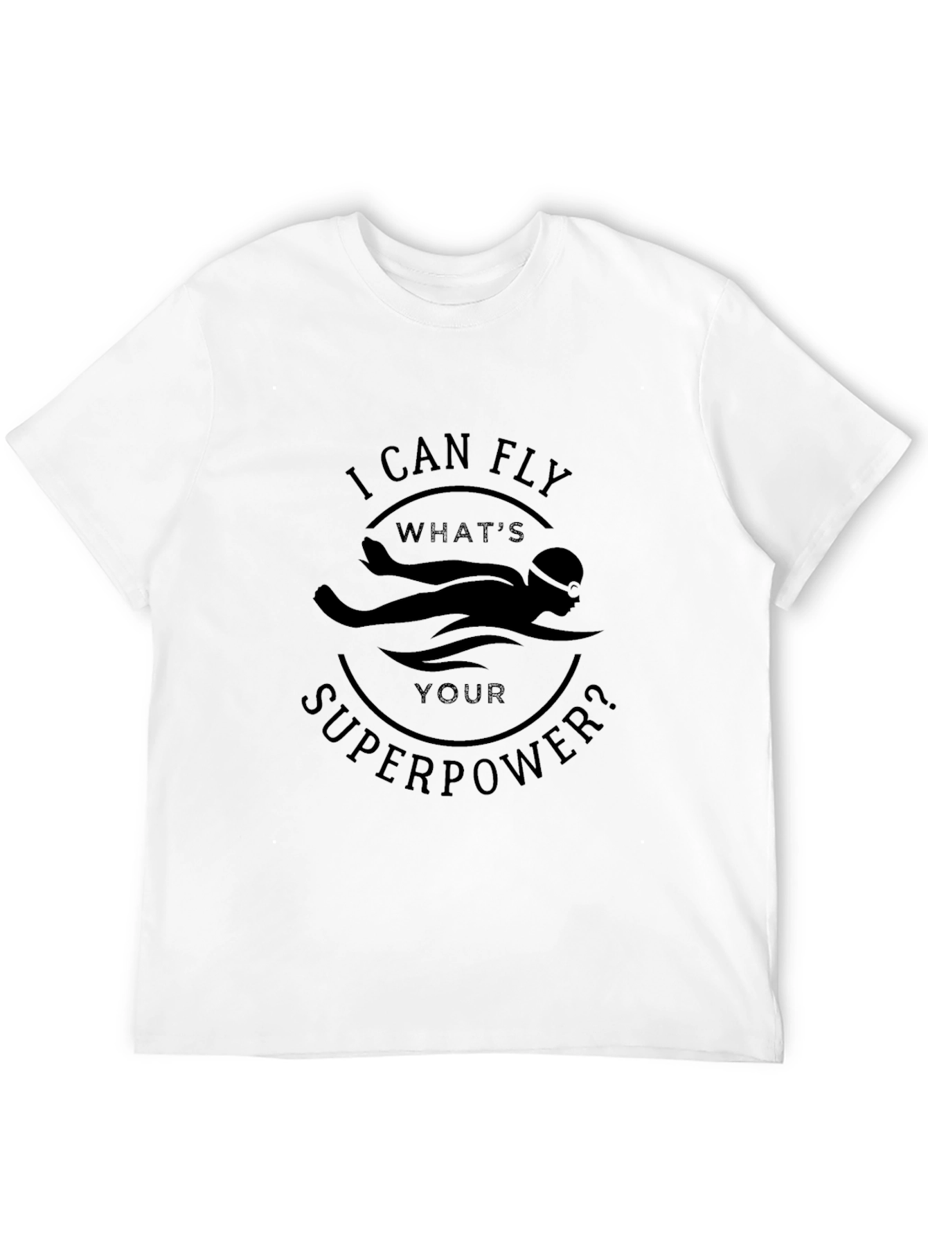 I Can Fly Swimmer Superpower T-Shirt