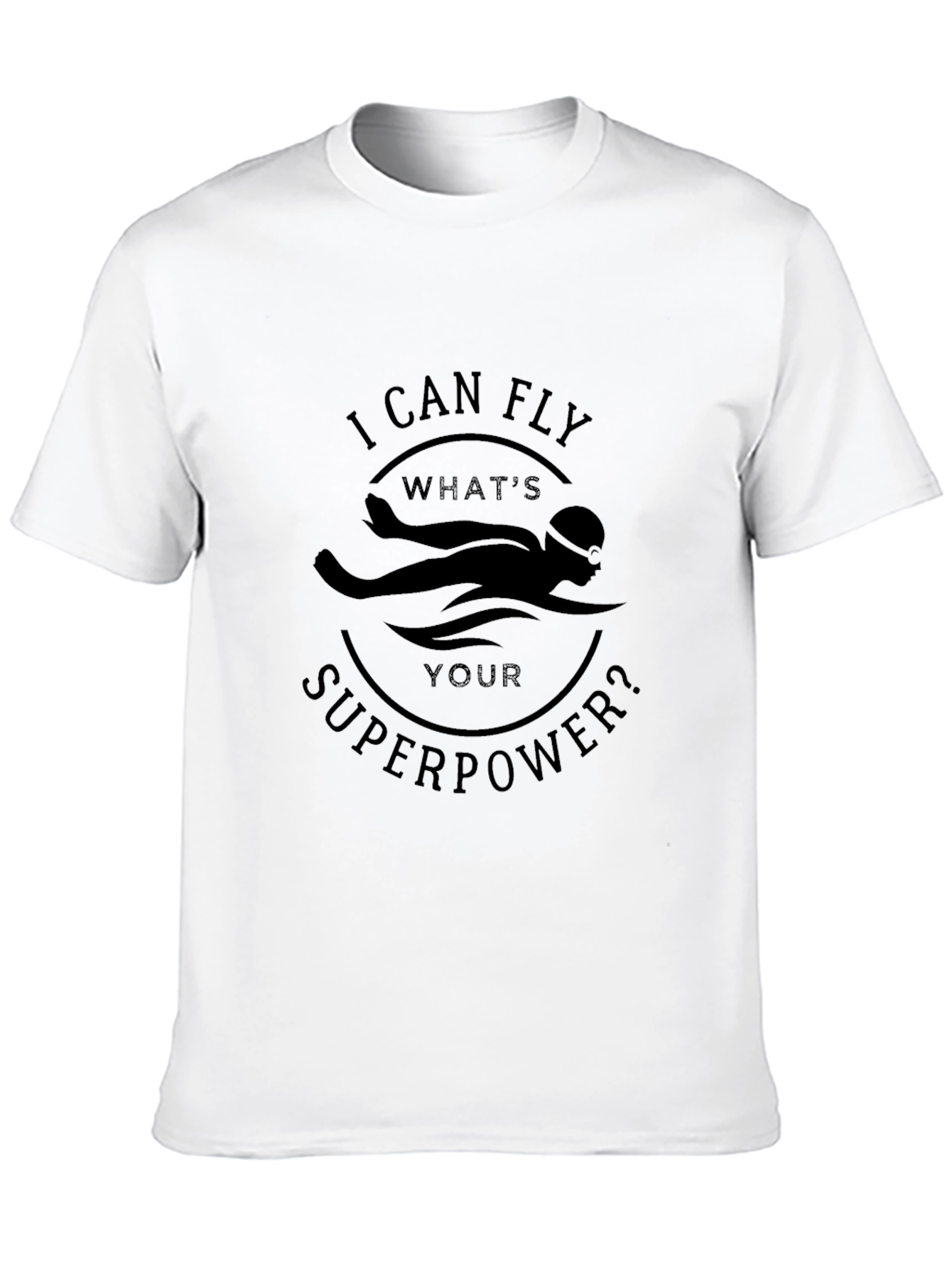 I Can Fly Swimmer Superpower T-Shirt