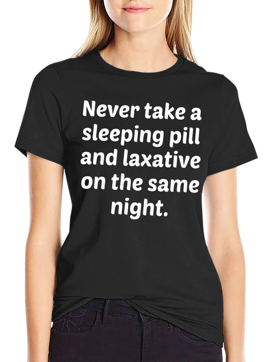 Humorous Sleeping Pill & Laxative Graphic Tee