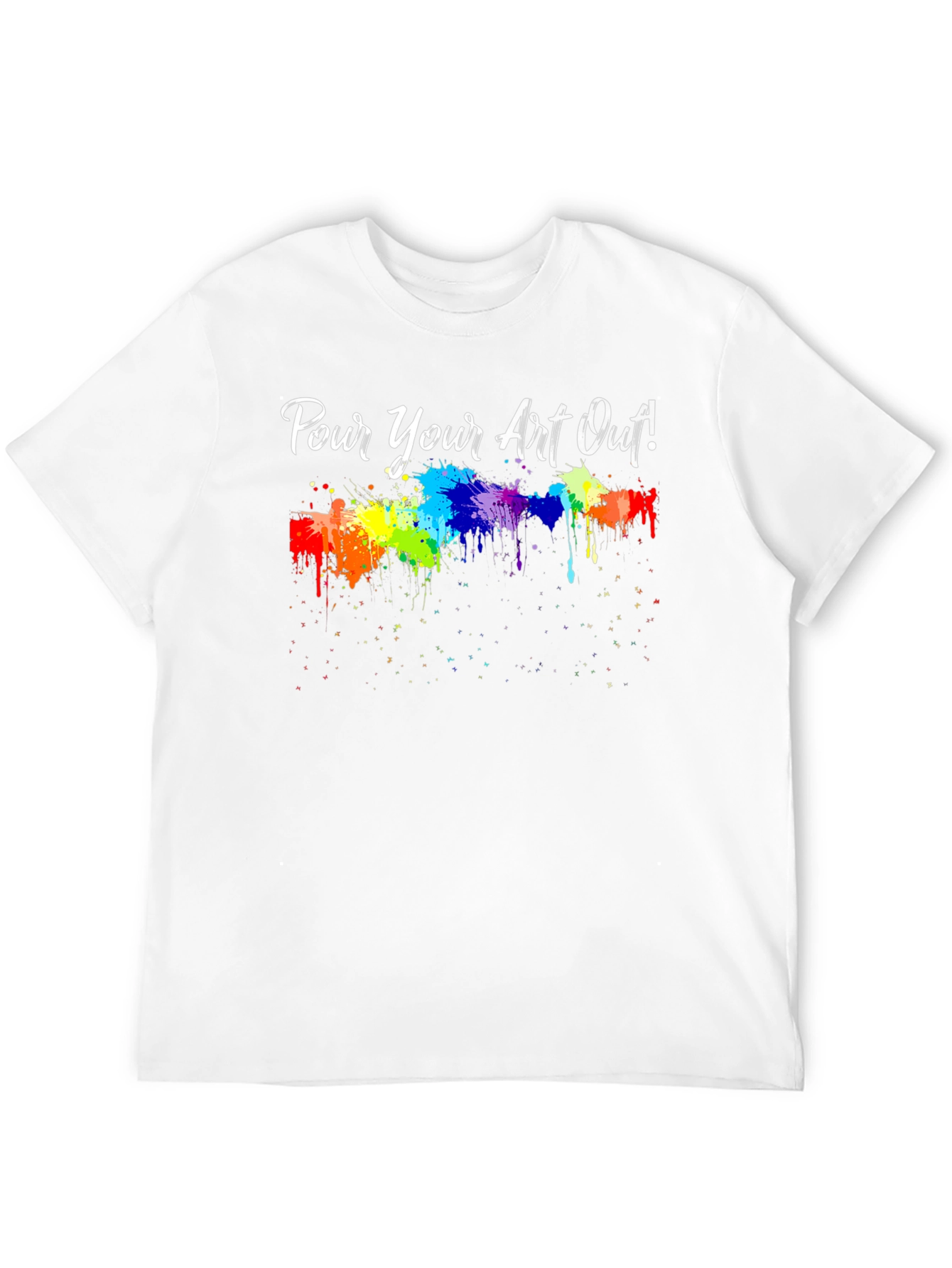 Pour Your Art Out Rainbow Splash T-Shirt