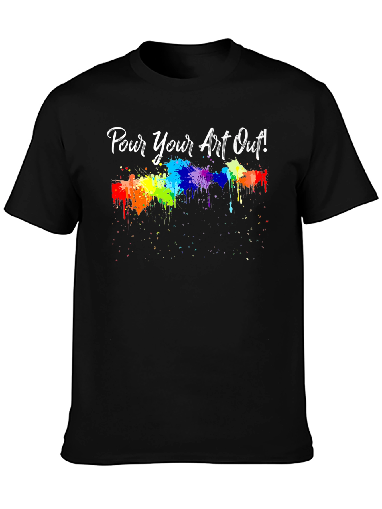 Pour Your Art Out Rainbow Splash T-Shirt