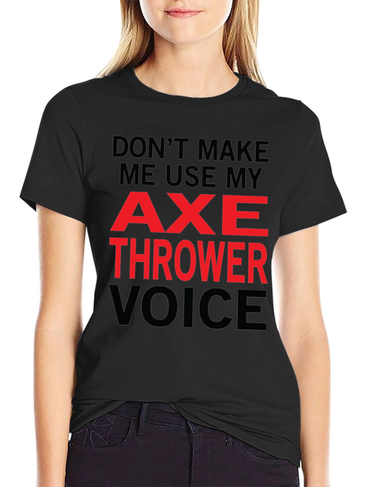 Axe Thrower Voice T-Shirt - Funny Graphic Tee