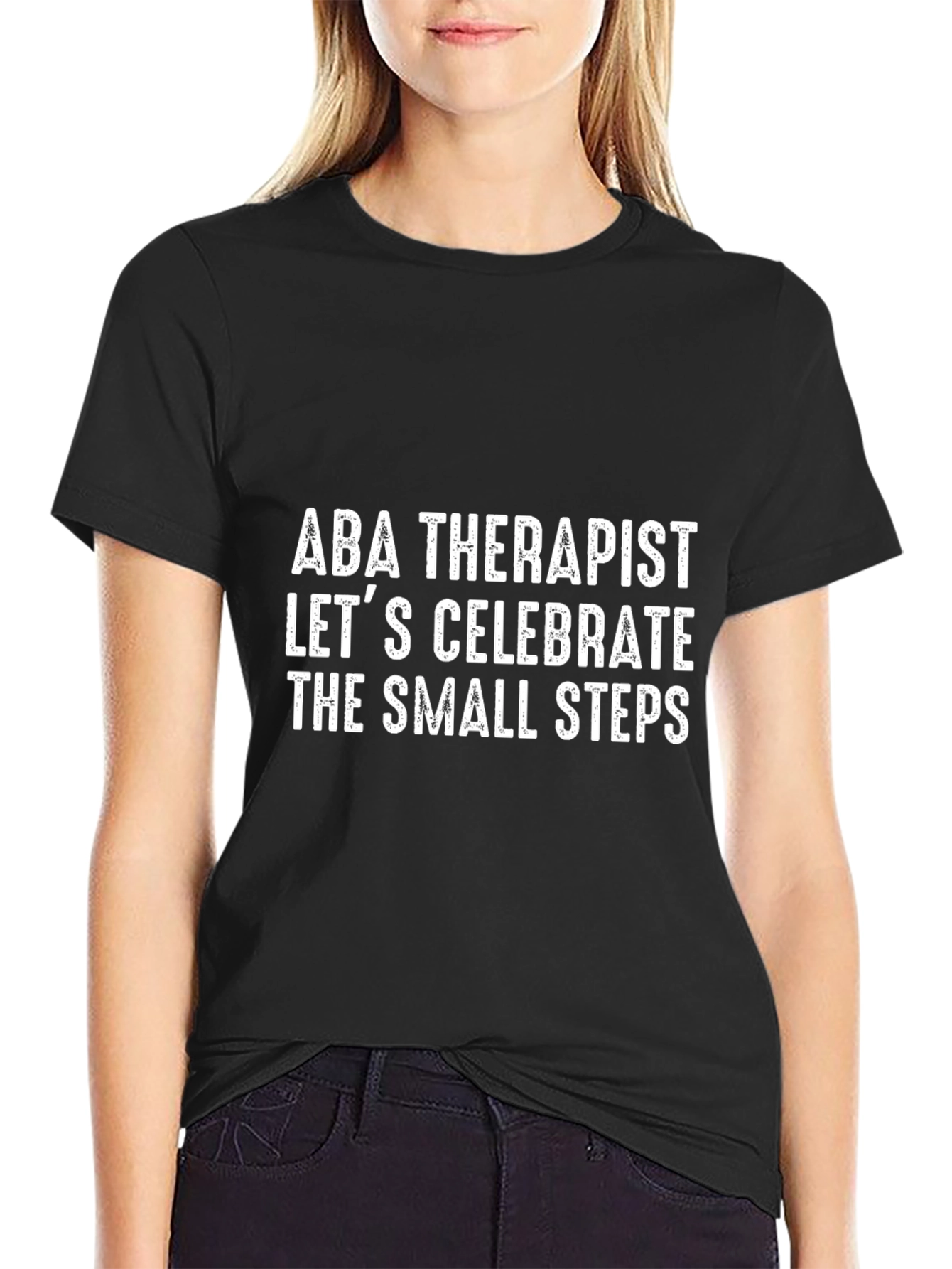 ABA Therapist - Celebrate Small Steps T-Shirt