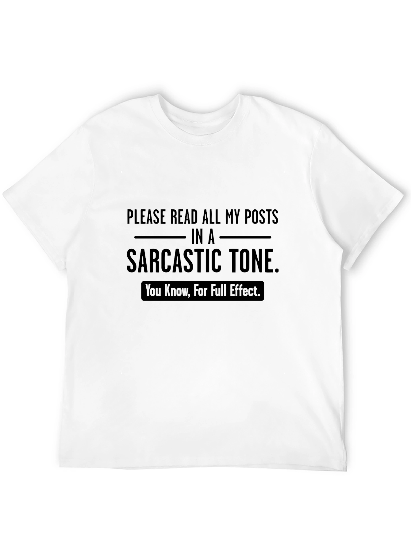 Sarcastic Tone T-Shirt - Humorous Novelty Tee
