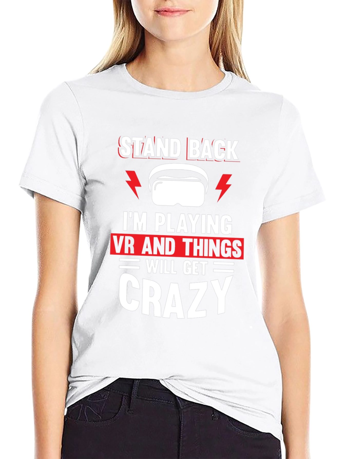 Stand Back VR Crazy T-Shirt