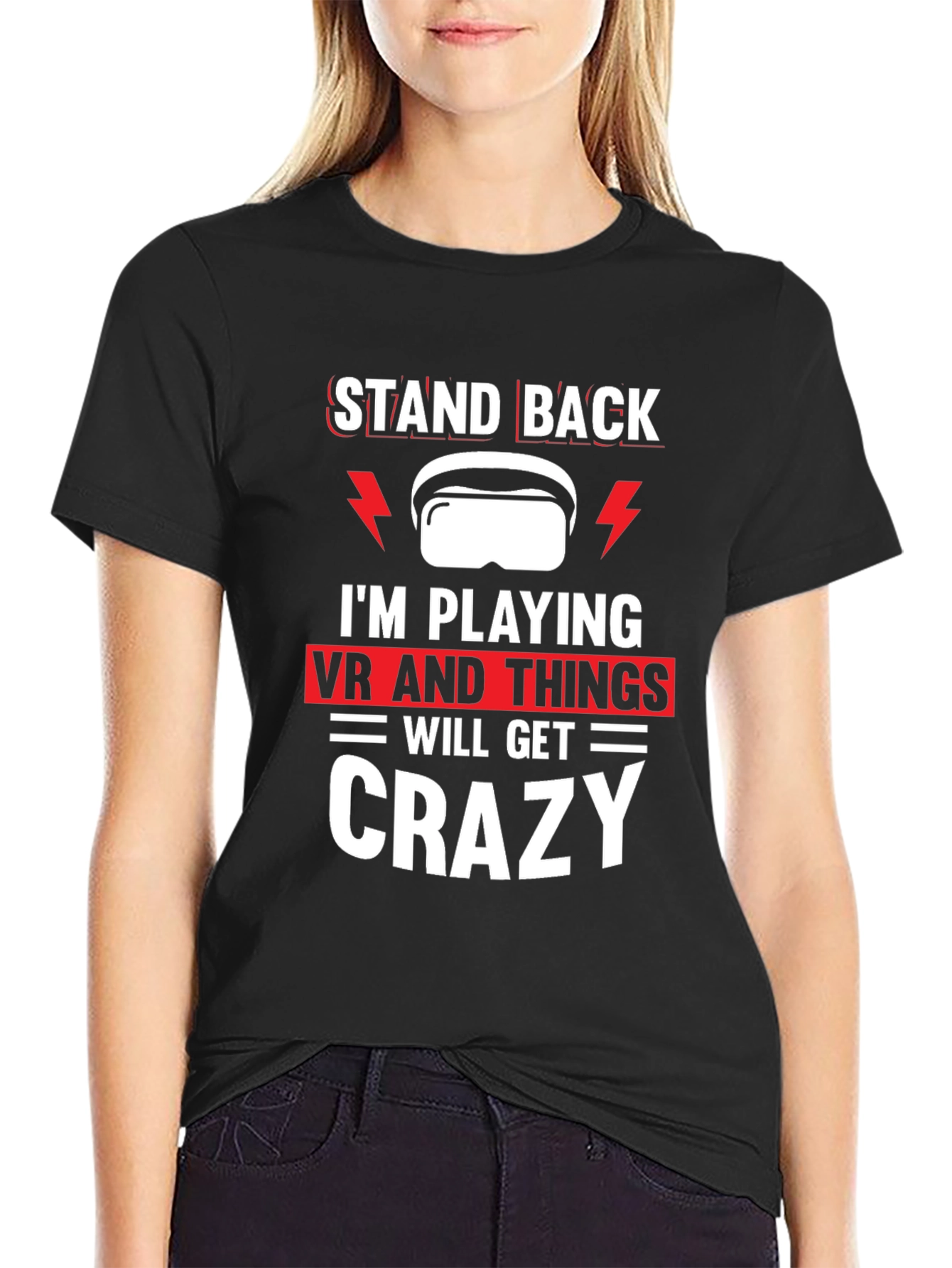Stand Back VR Crazy T-Shirt