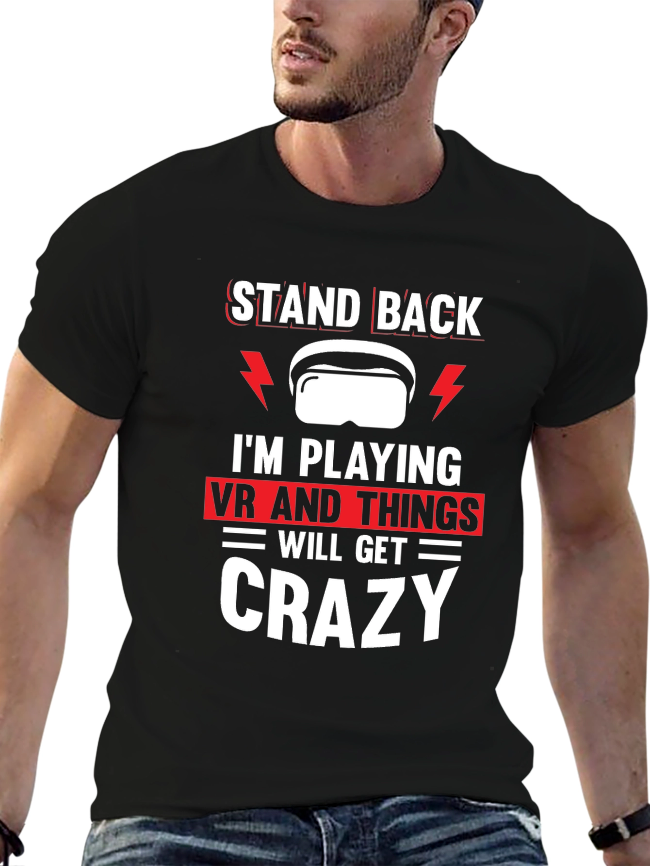 Stand Back VR Crazy T-Shirt