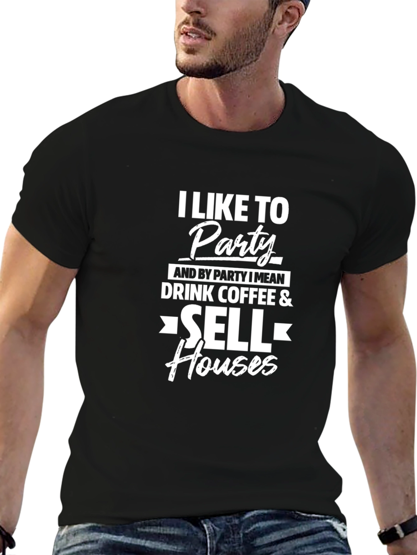 I Like to Party & Sell Houses T-Shirt