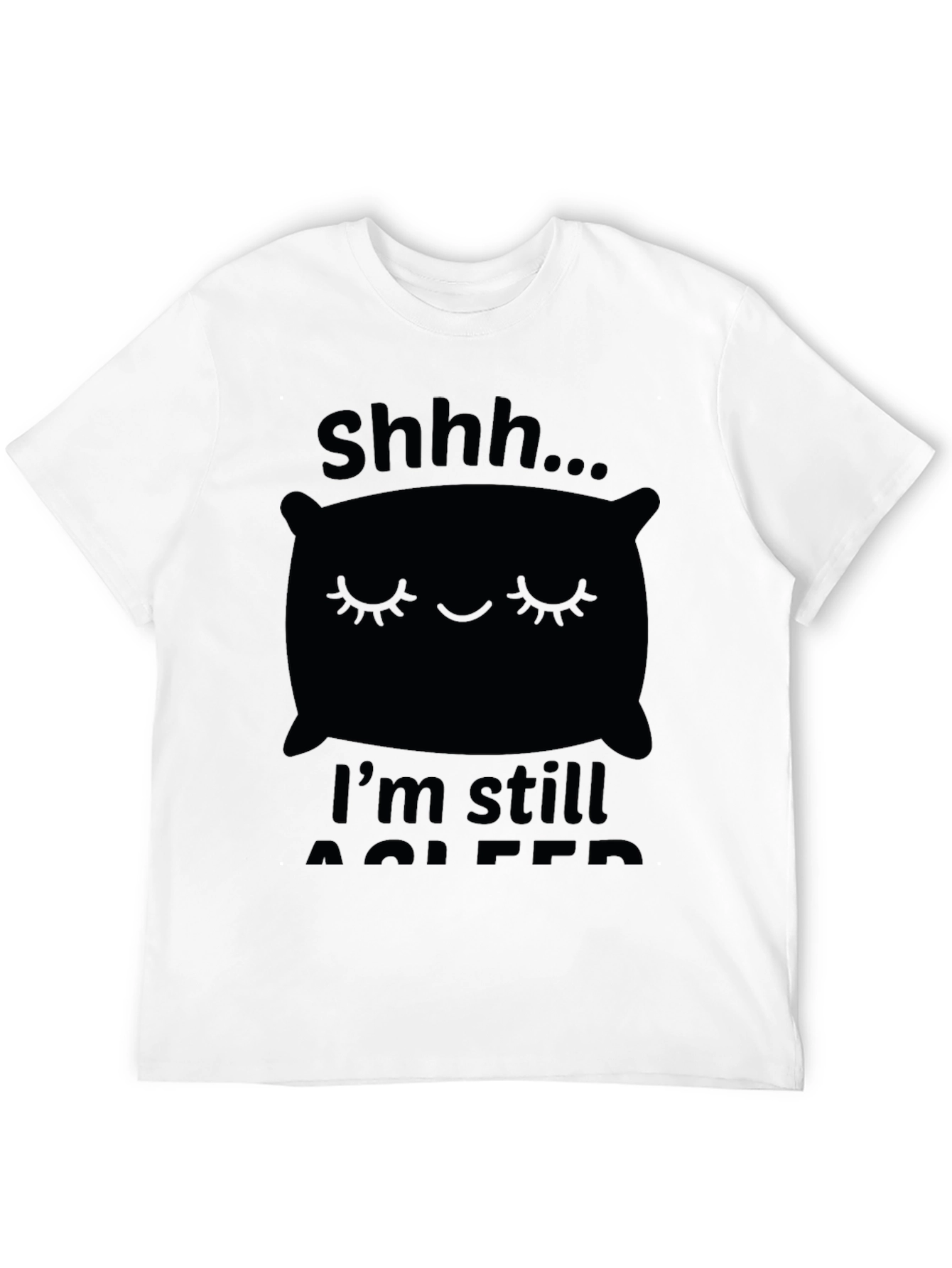 Shhh... Im Still Asleep Mens Black T-Shirt
