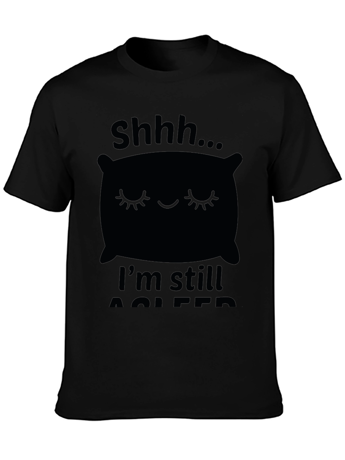 Shhh... Im Still Asleep Mens Black T-Shirt