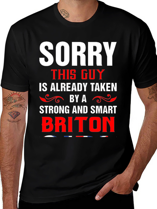 Sorry Taken by Smart Briton T-Shirt