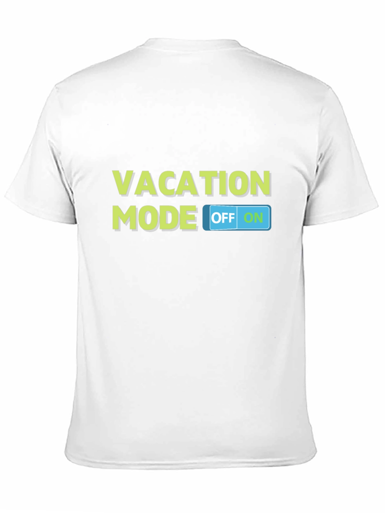 Vacation Mode On T-Shirt - Relax & Enjoy!