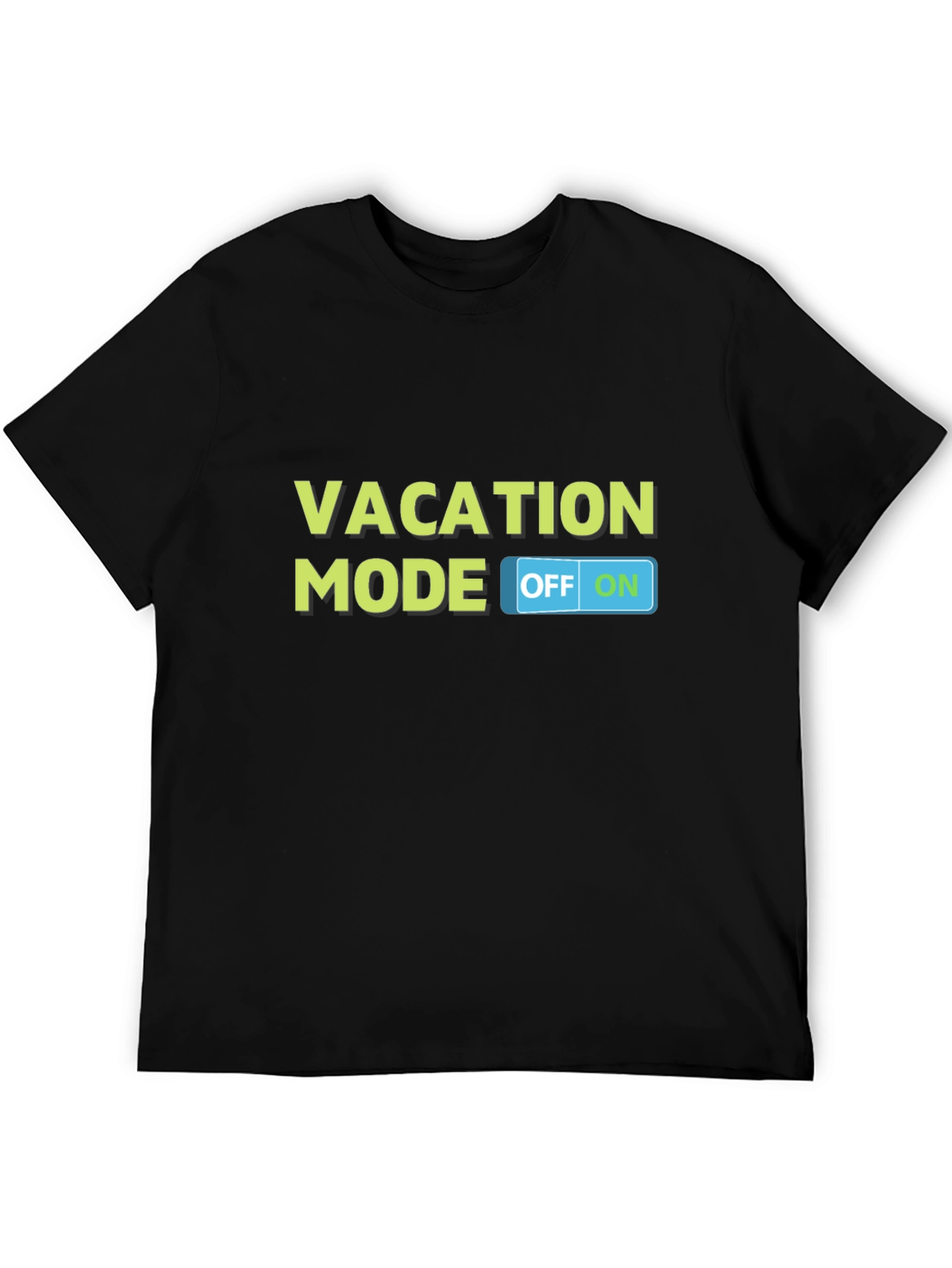 Vacation Mode On T-Shirt - Relax & Enjoy!