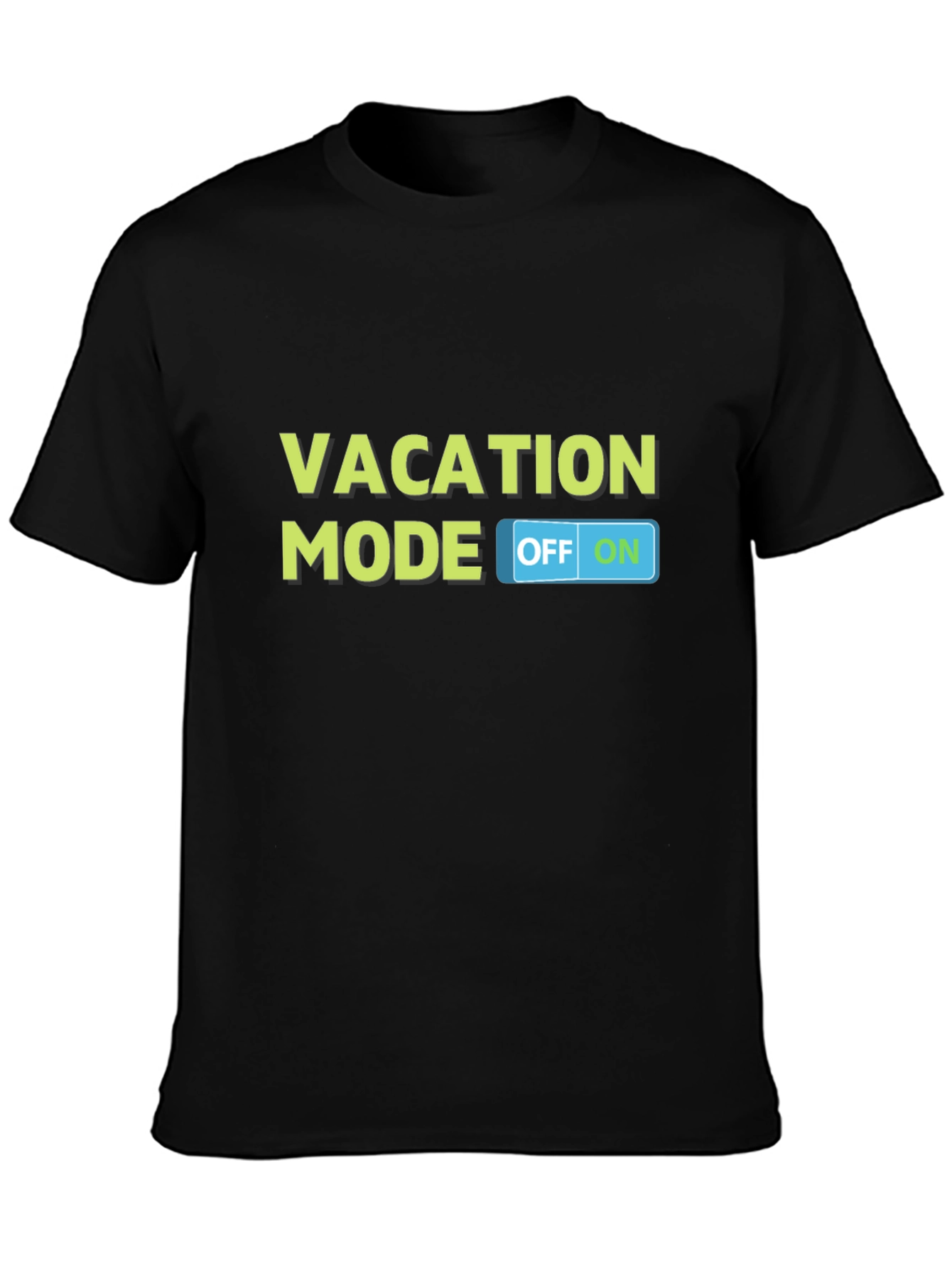 Vacation Mode On T-Shirt - Relax & Enjoy!