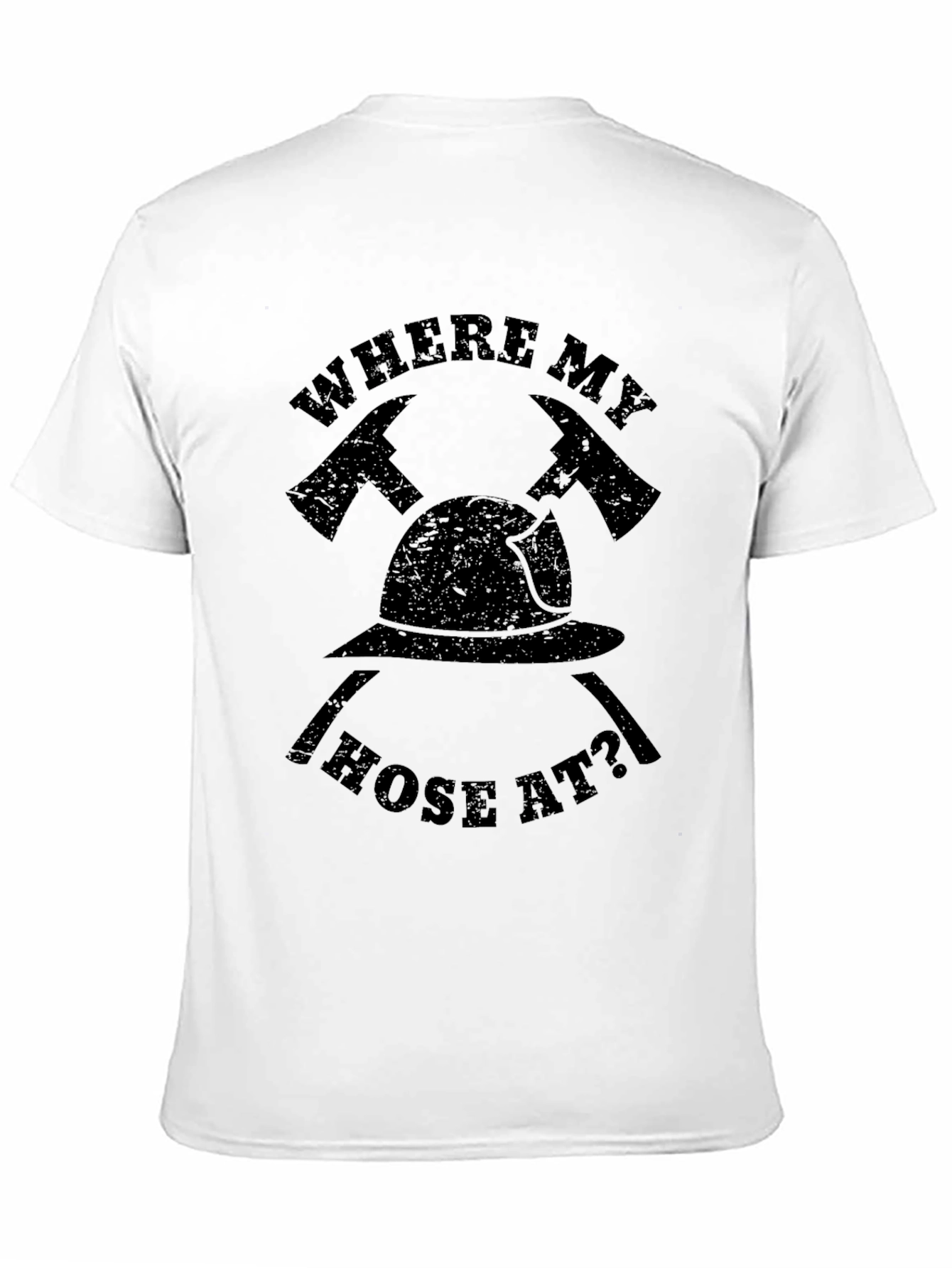 Firefighter Where My Hose At? Black T-Shirt