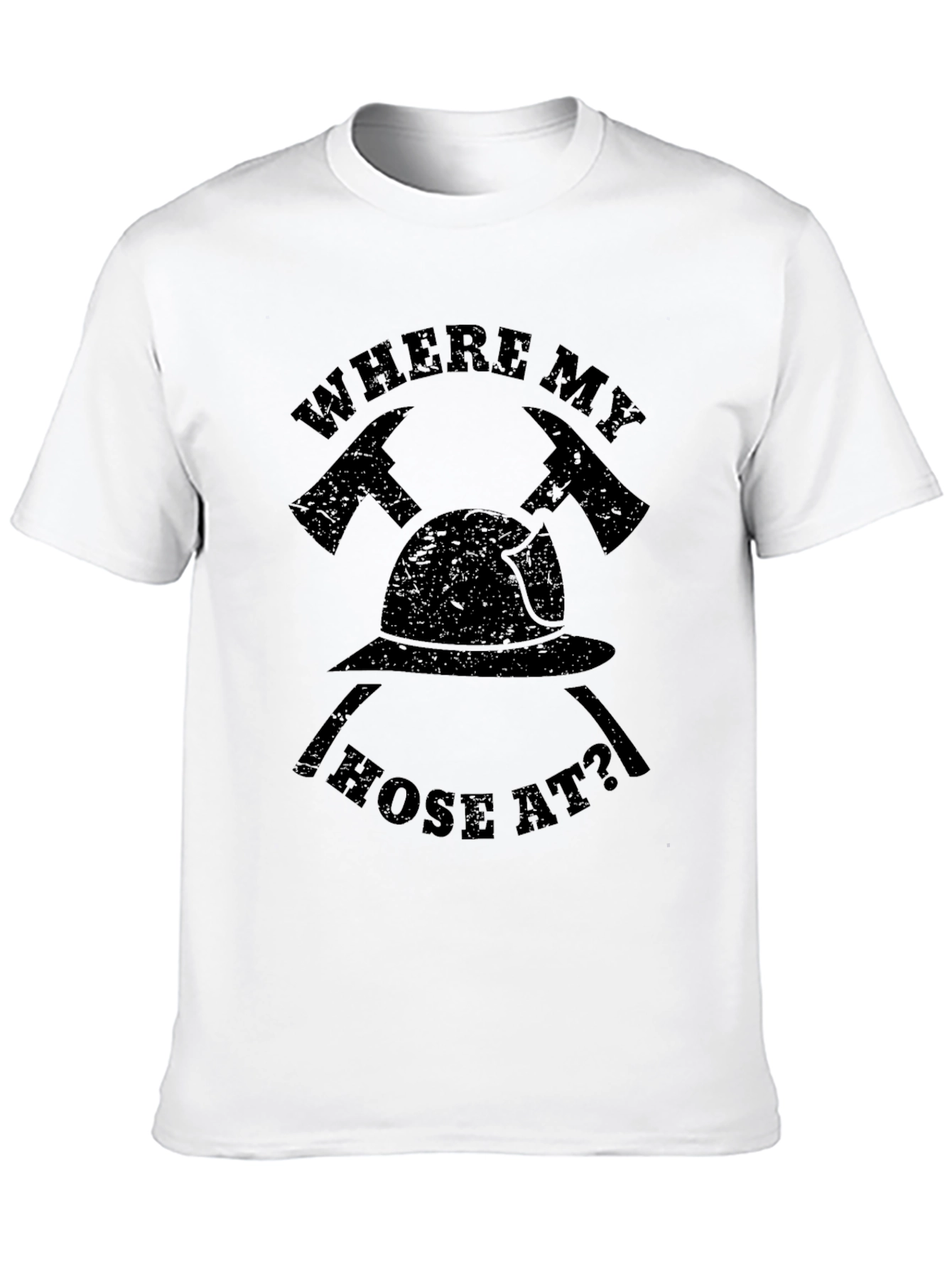 Firefighter Where My Hose At? Black T-Shirt