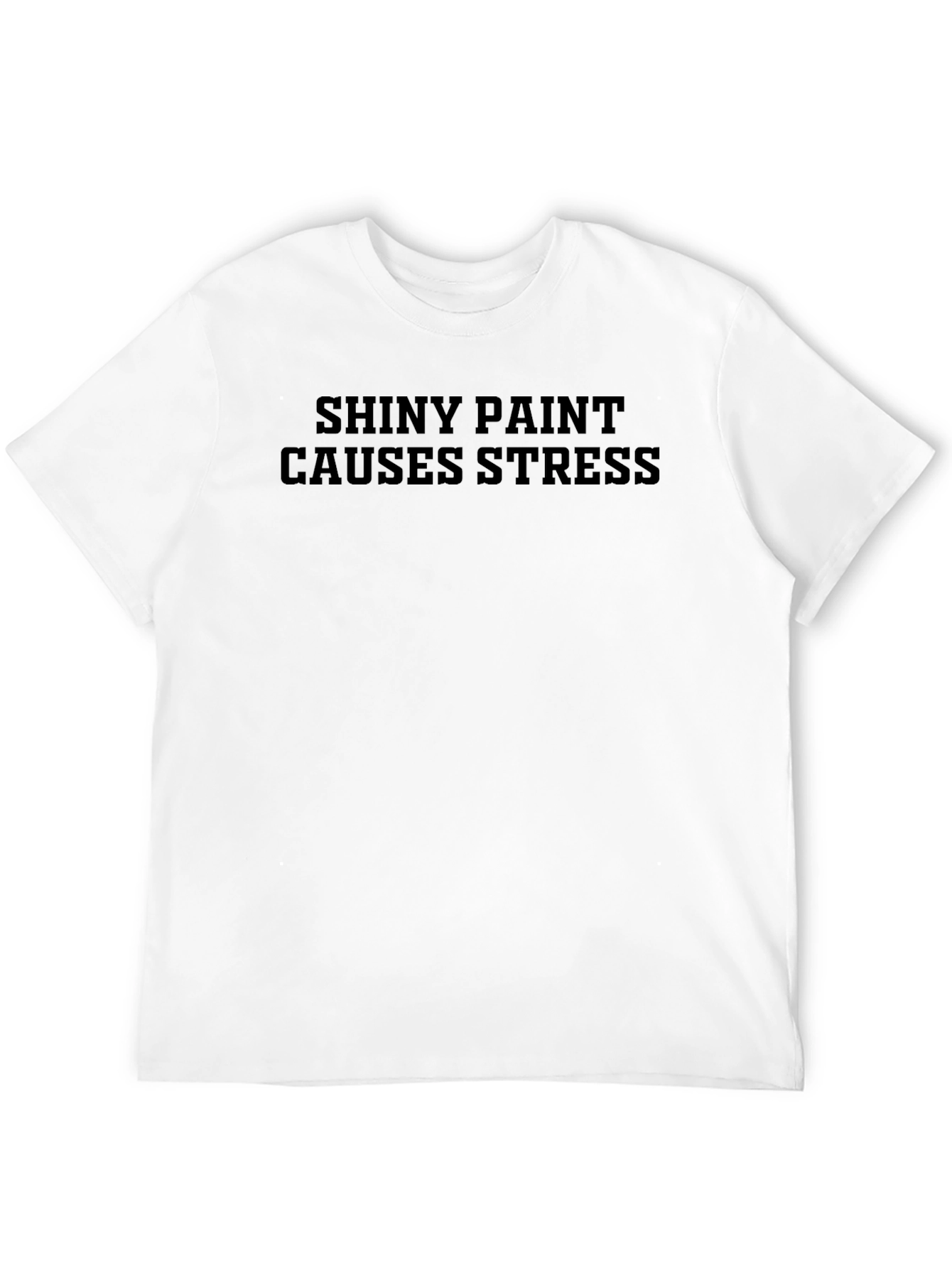 Shiny Paint Causes Stress Black Graphic Tee