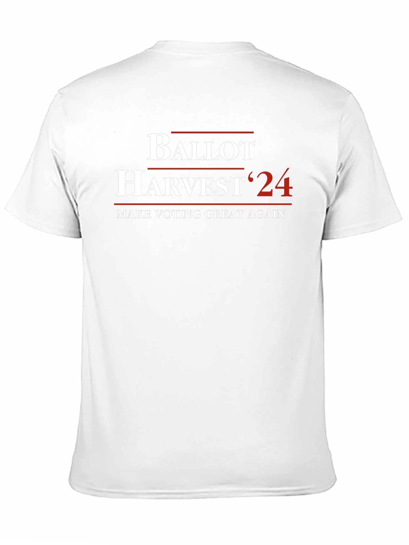 Ballot Harvest 24 T-Shirt - Make Voting Great Again
