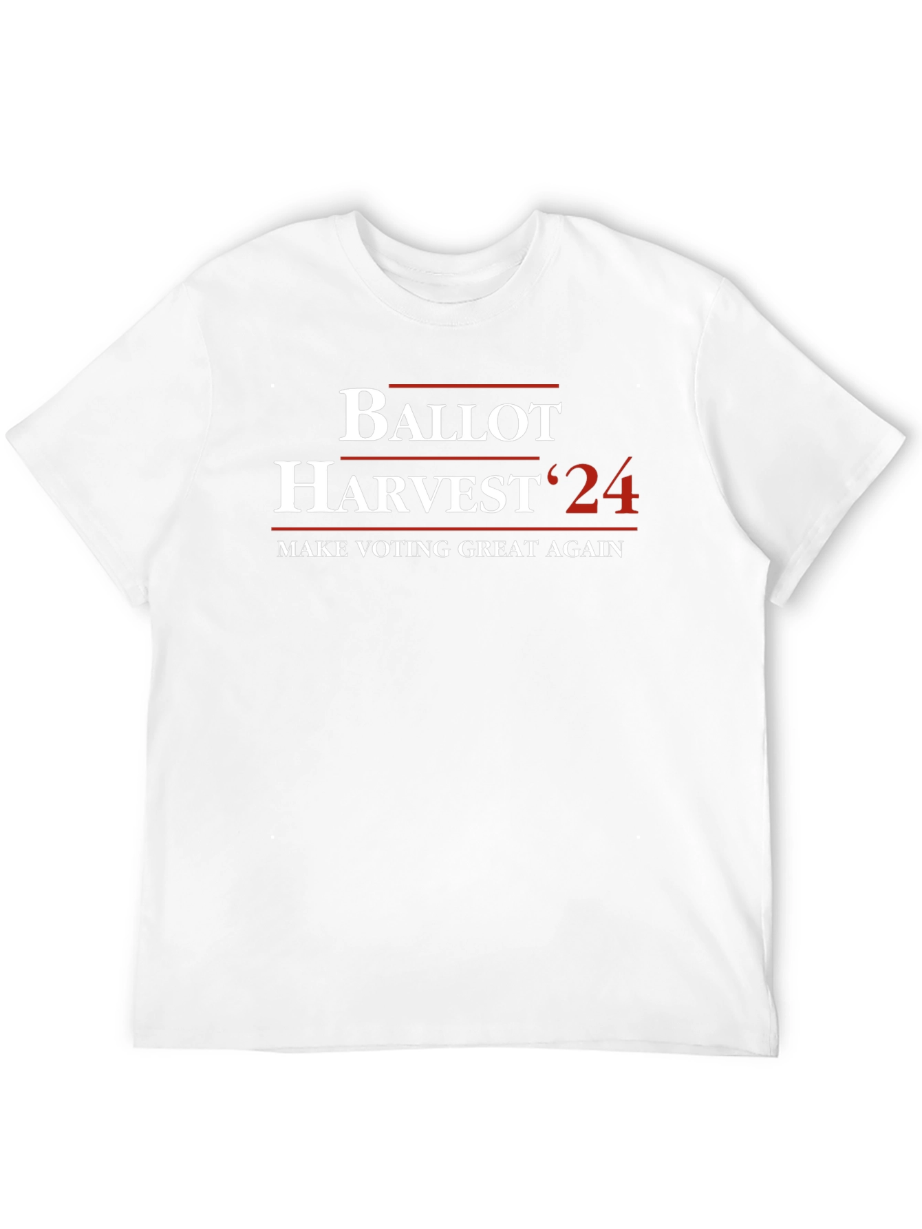 Ballot Harvest 24 T-Shirt - Make Voting Great Again
