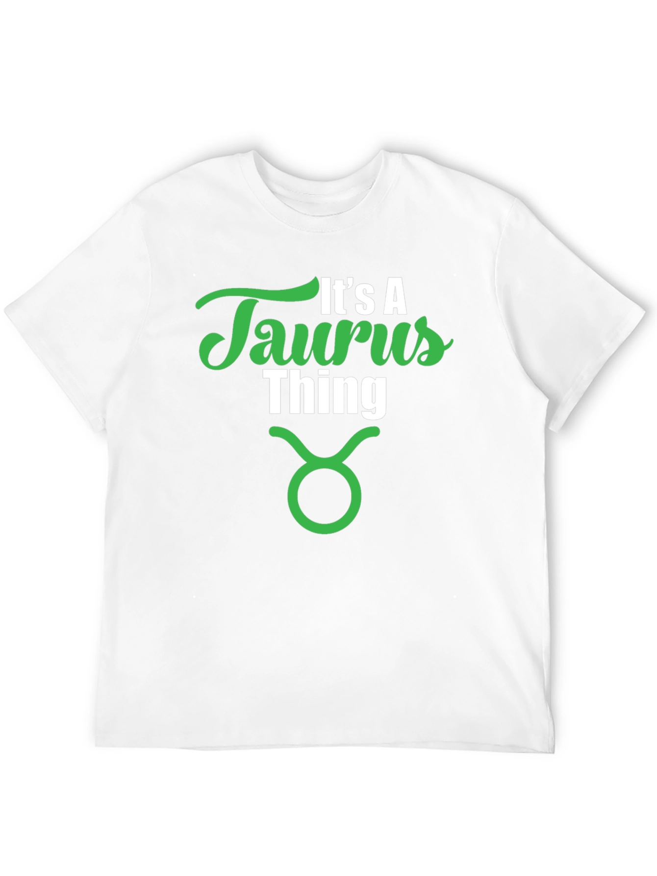 Its A Taurus Thing Zodiac T-Shirt