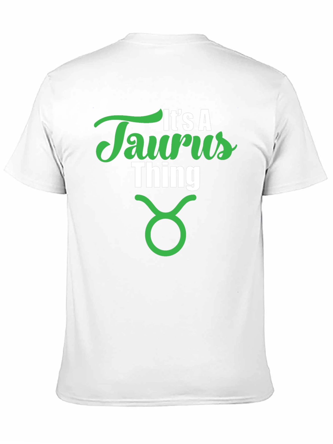 Its A Taurus Thing Zodiac T-Shirt