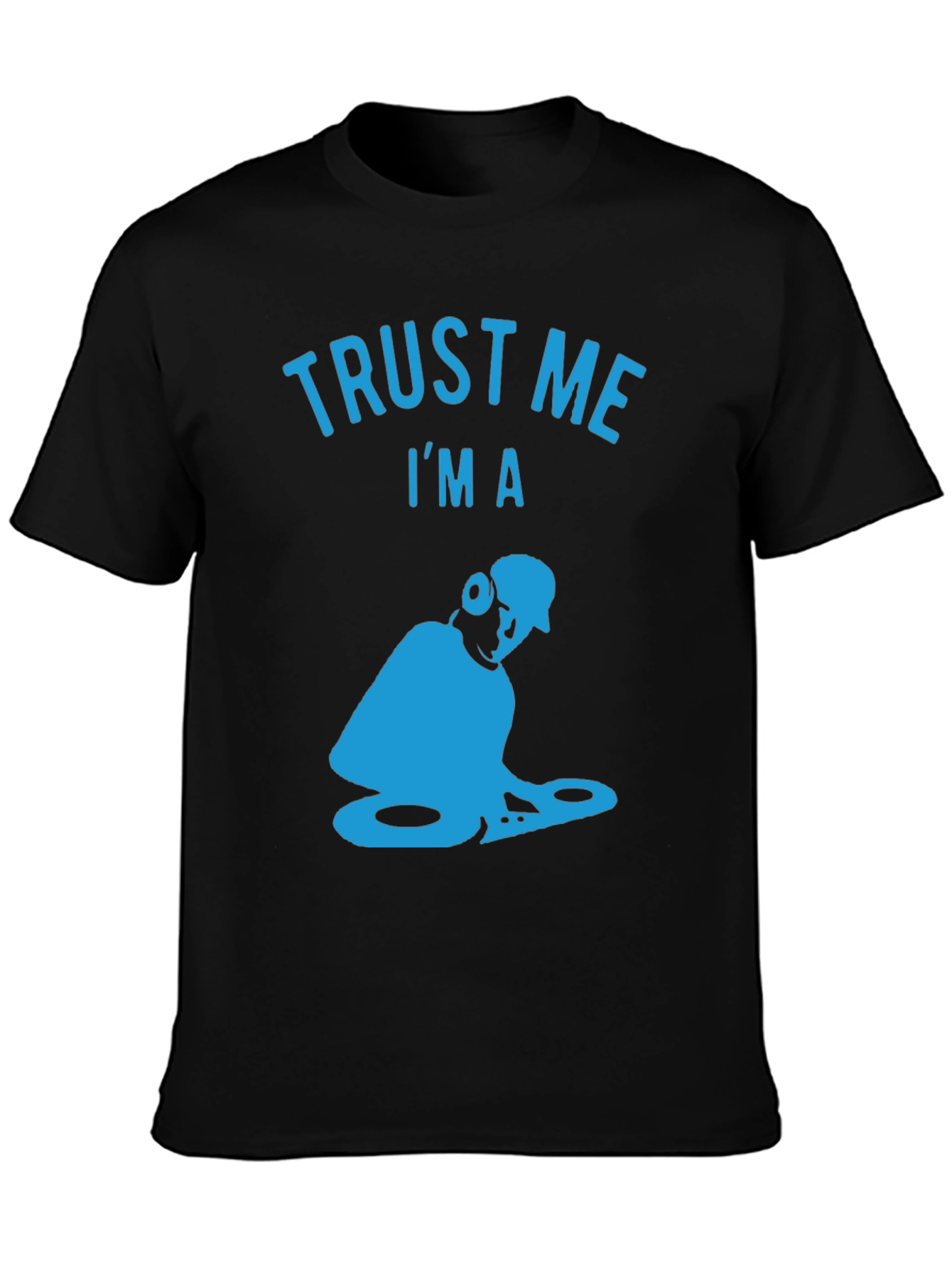 Trust Me Im A DJ T-Shirt - Black