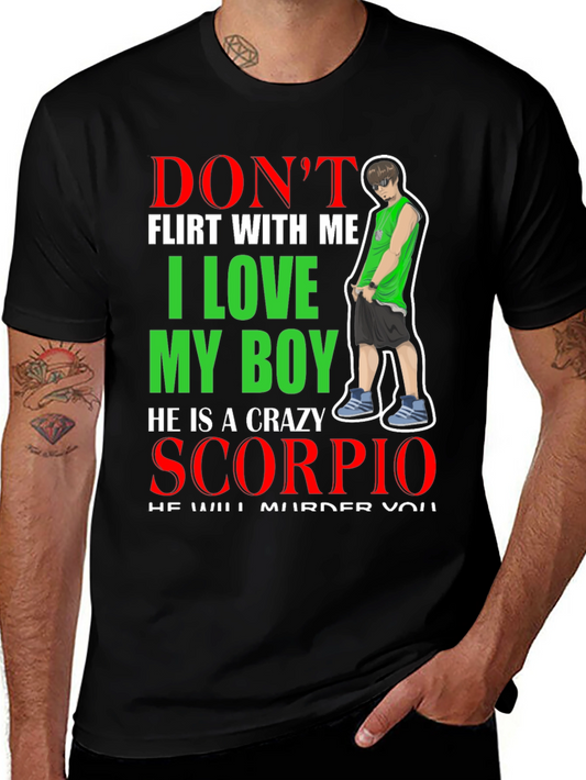 Dont Flirt With Me Scorpio Boy T-Shirt