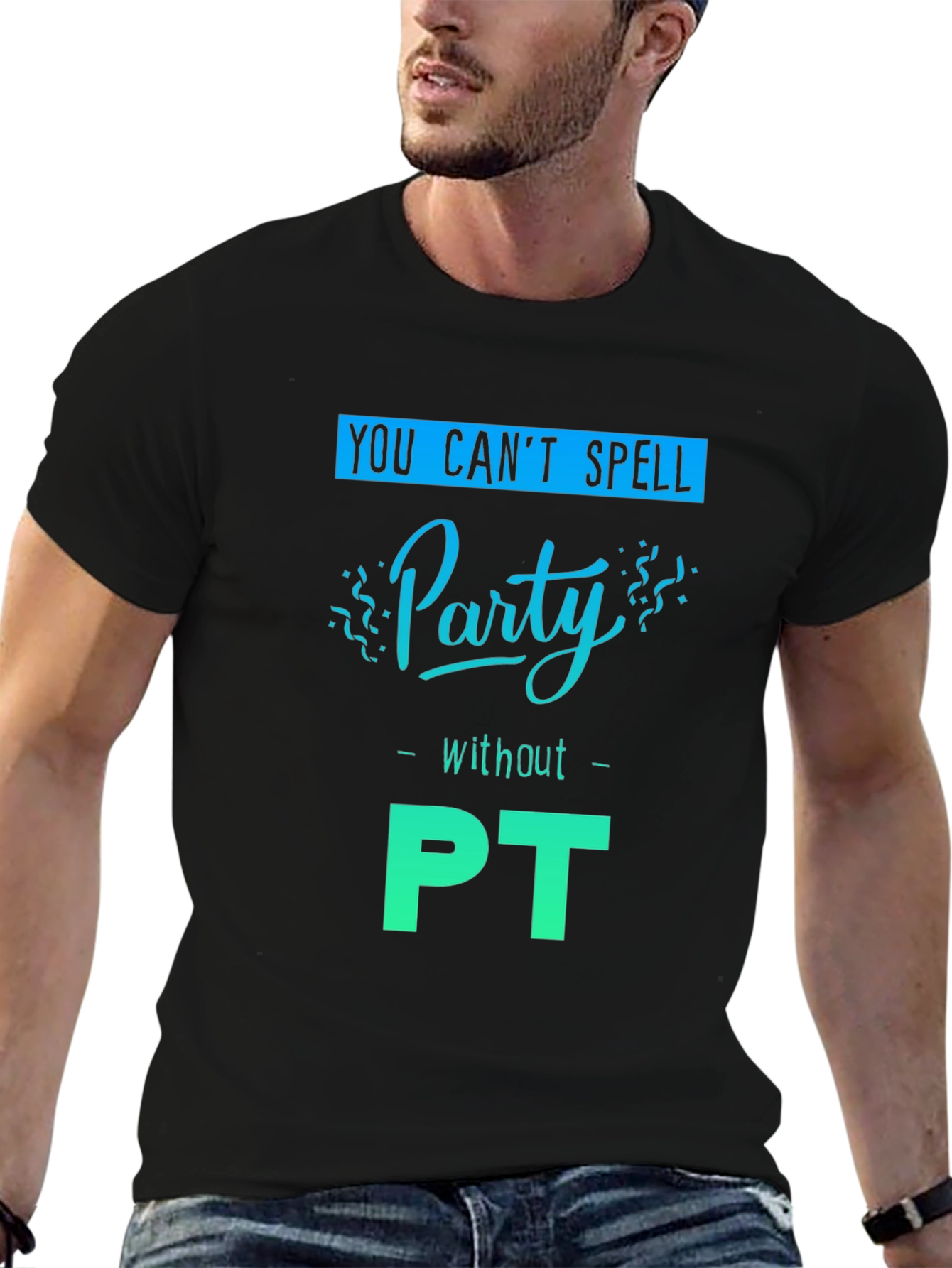 Party with PT T-Shirt - Therapy Fun