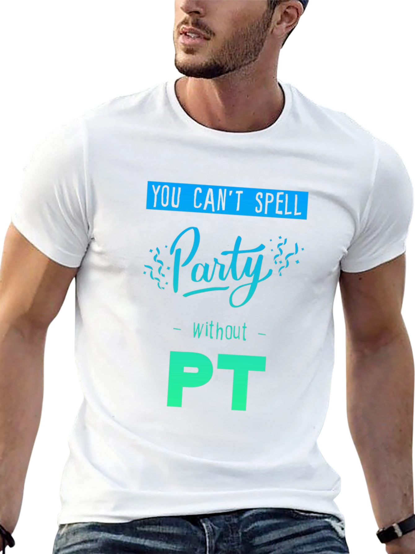 Party with PT T-Shirt - Therapy Fun