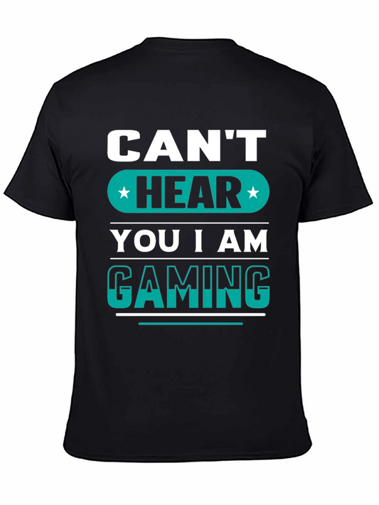 Cant Hear You Im Gaming - Graphic Tee