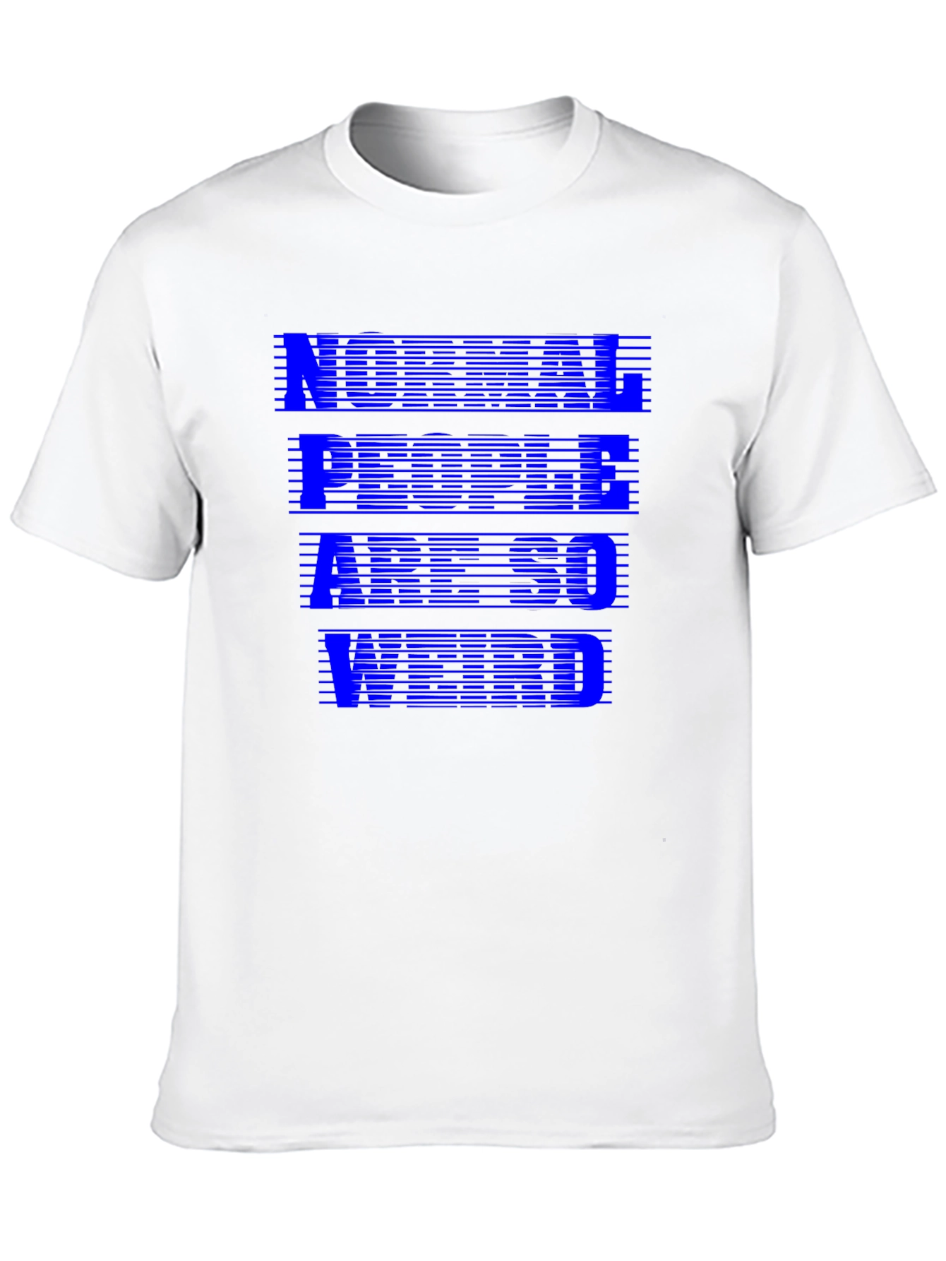 Normal People Are So Weird Graphic T-Shirt