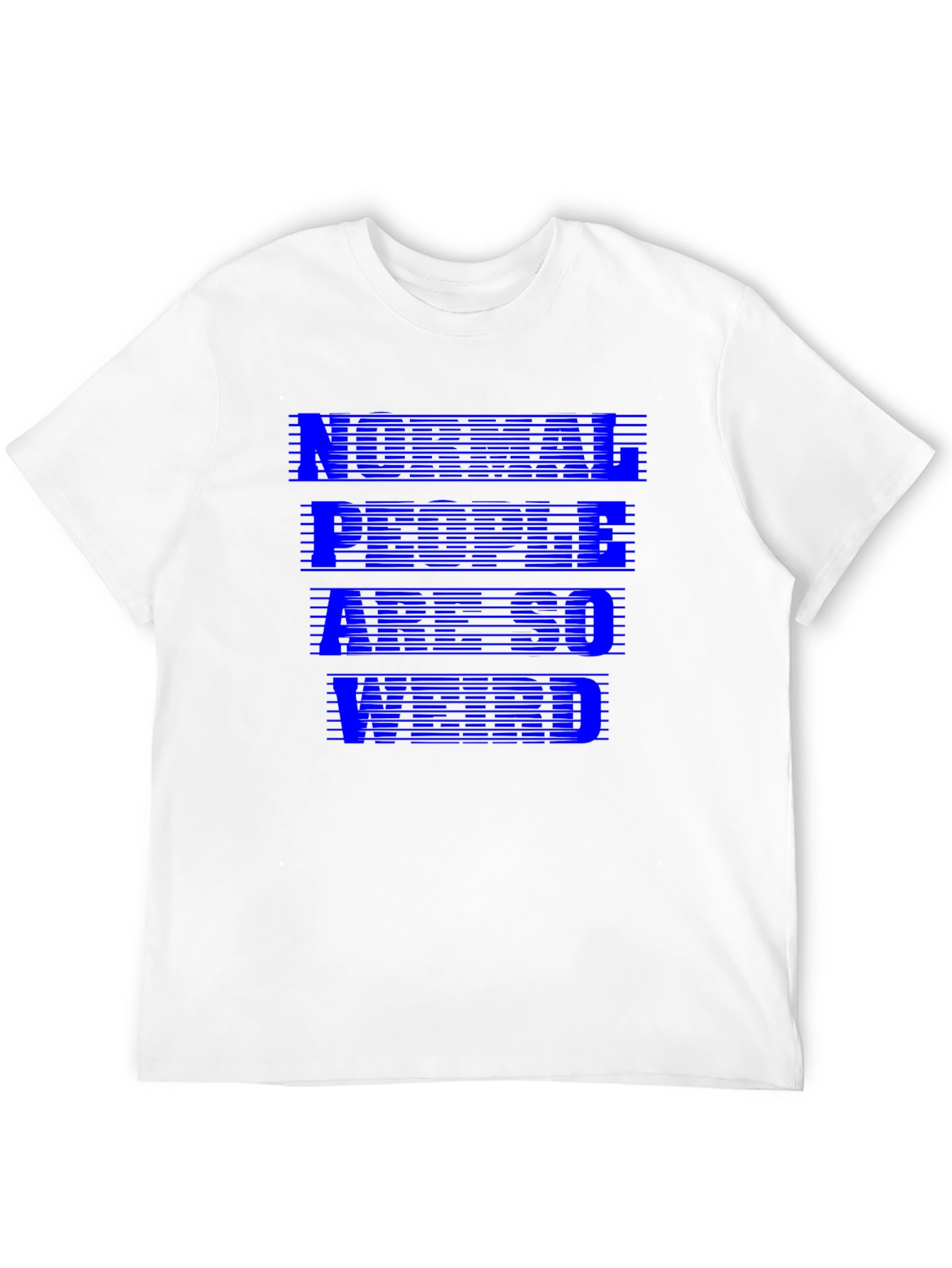 Normal People Are So Weird Graphic T-Shirt