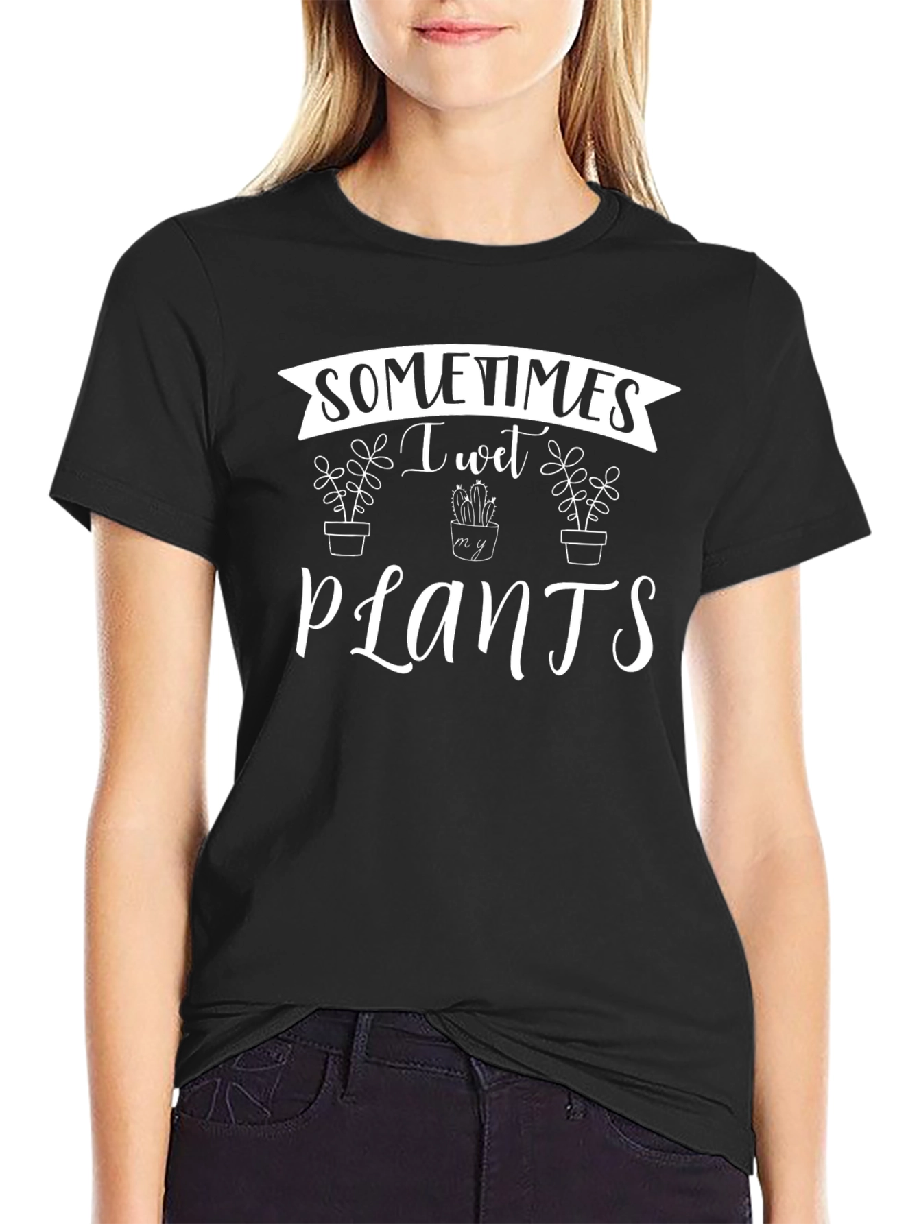 Sometimes I Wet My Plants T-Shirt