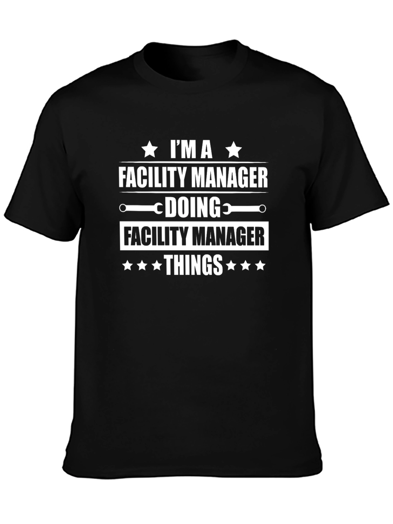 Facility Manager T-Shirt - Funny Job Title Tee