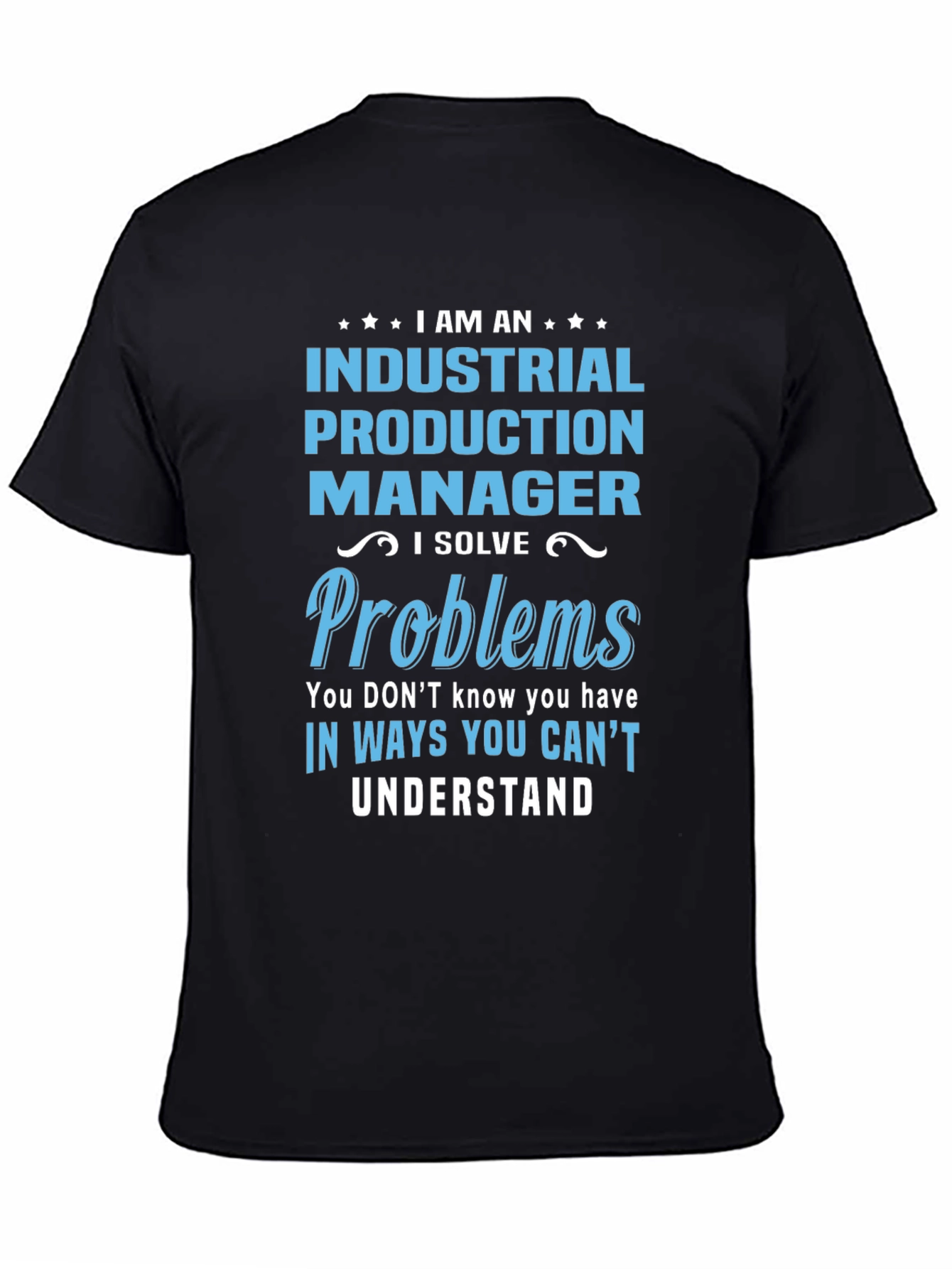 Industrial Production Manager T-Shirt