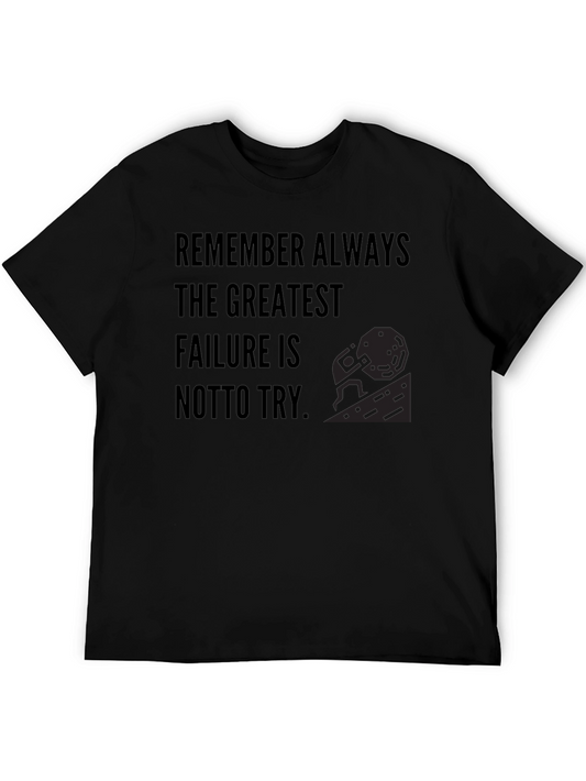 Motivational T-Shirt: Remember Always Not To Try