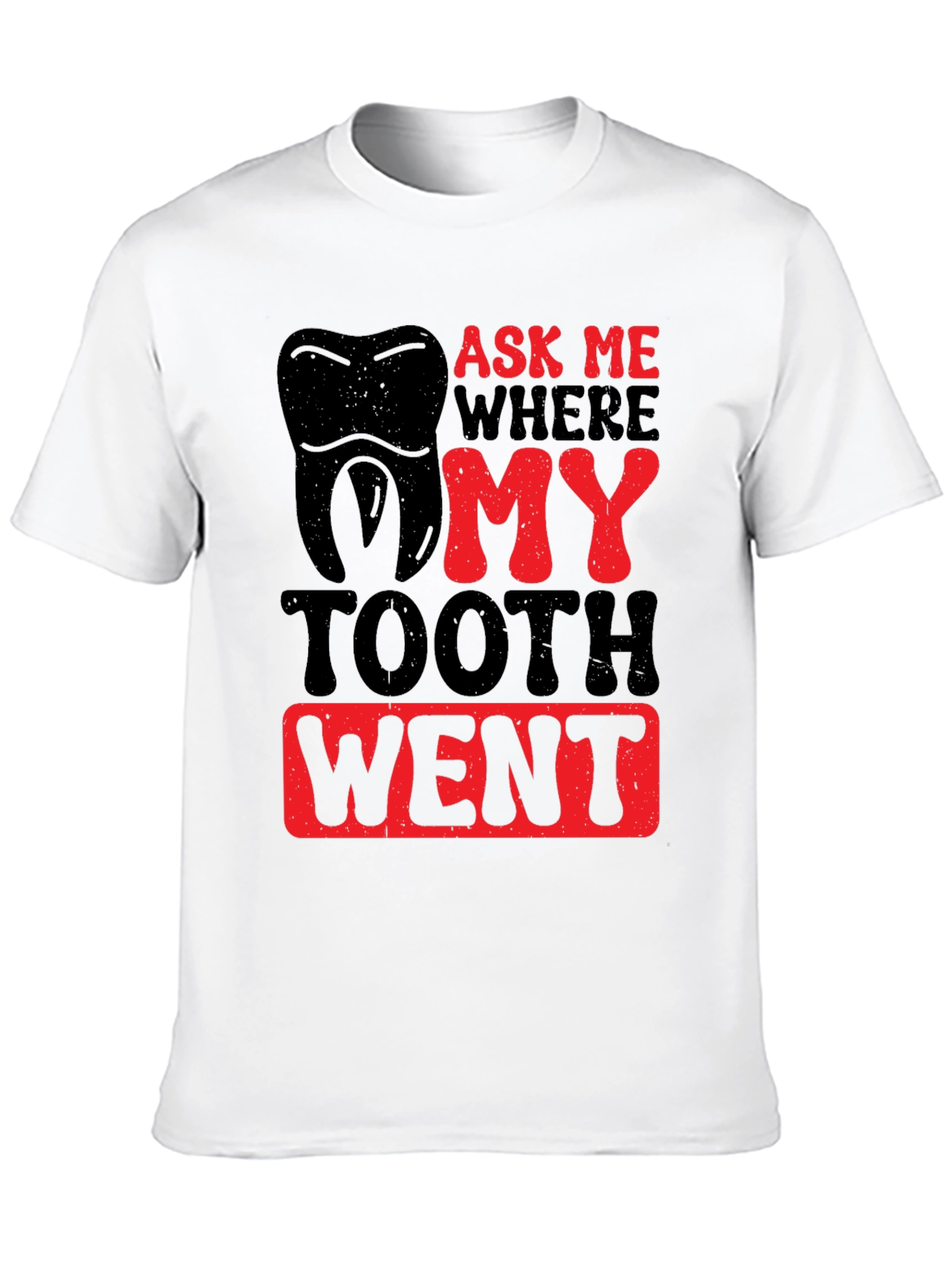 Ask Me Where My Tooth Went T-Shirt