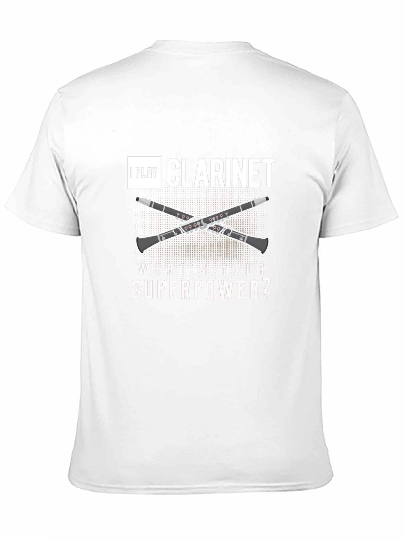 I Play Clarinet Whats Your Superpower? Black T-Shirt