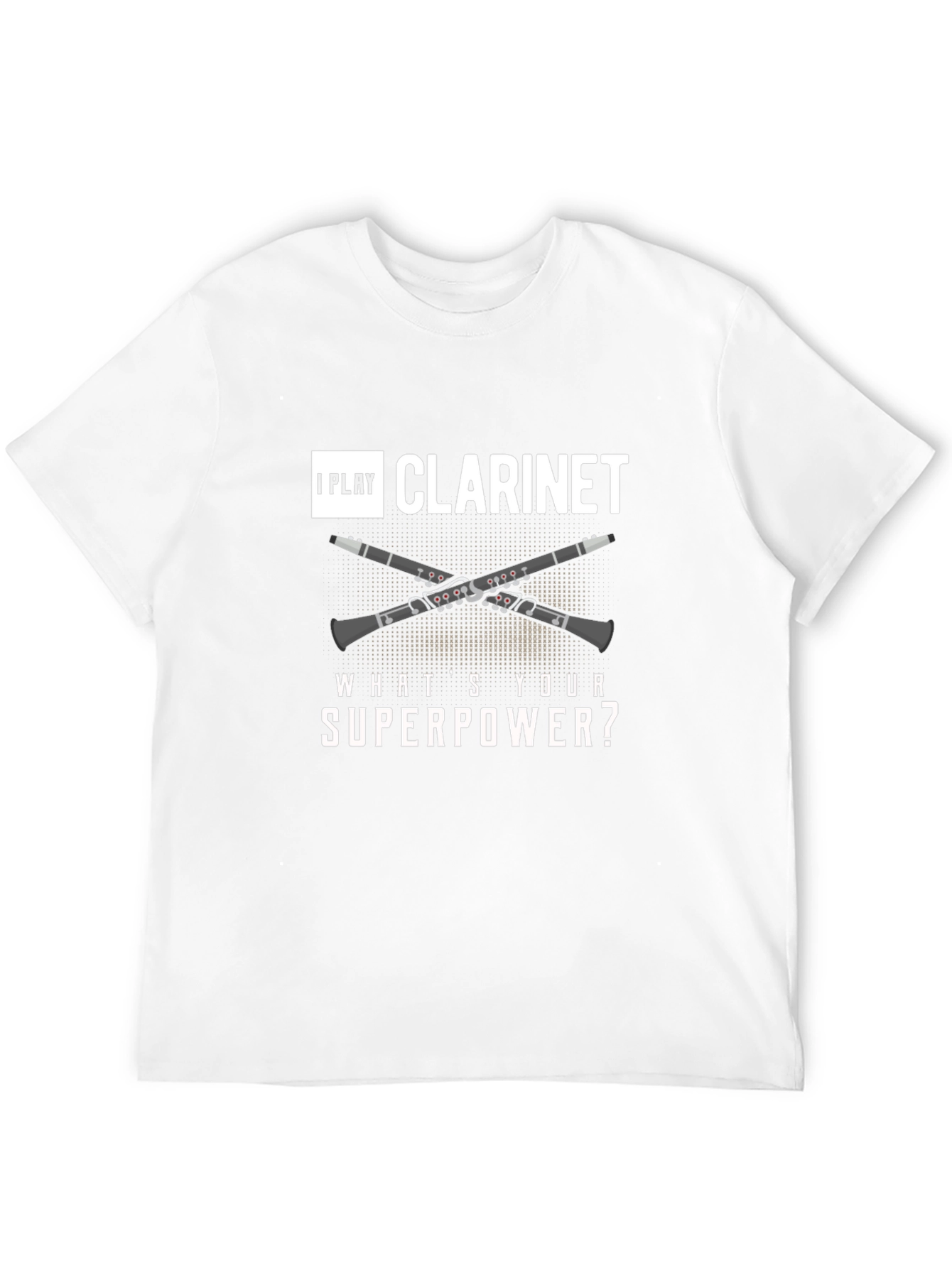 I Play Clarinet Whats Your Superpower? Black T-Shirt