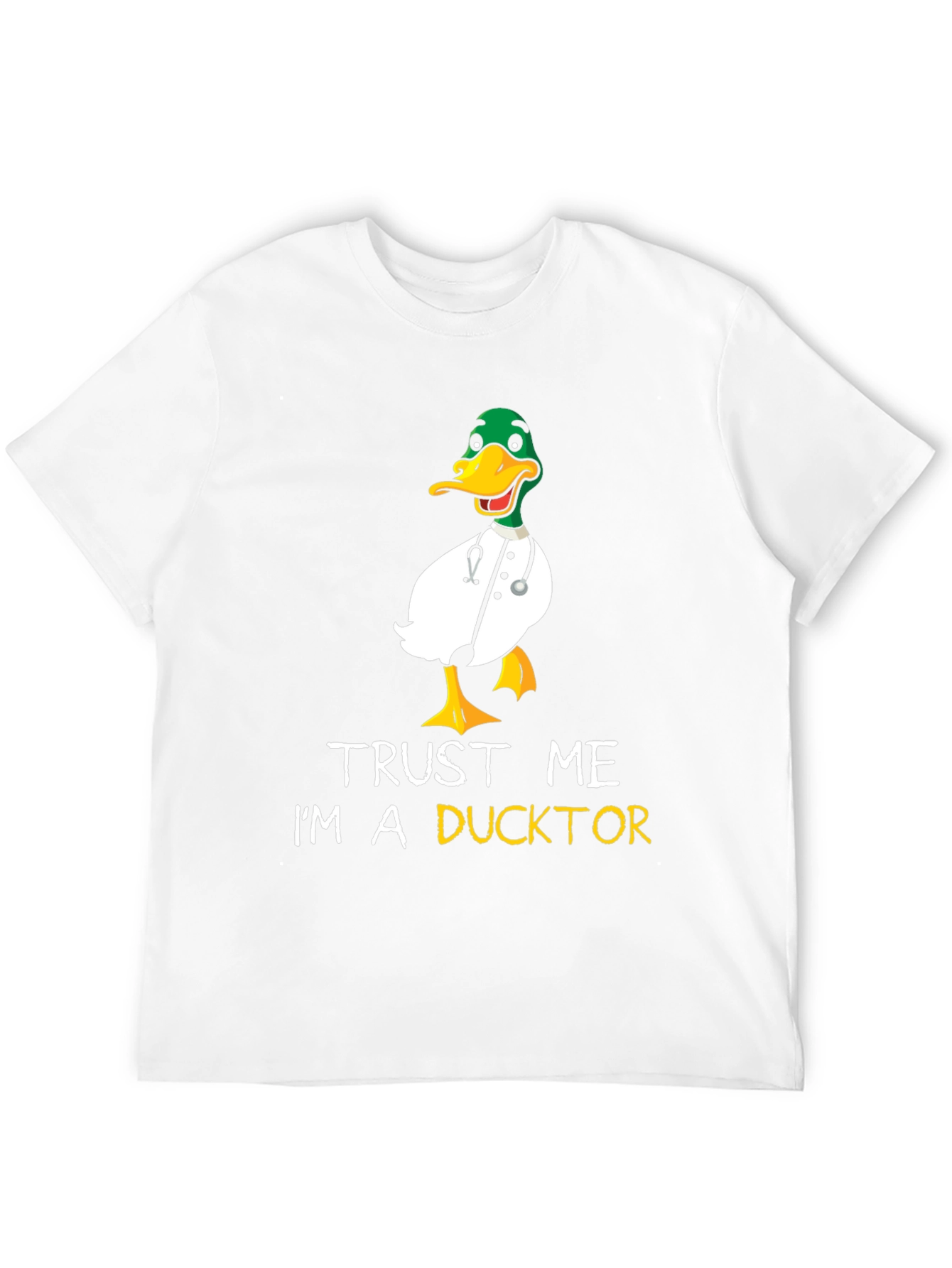 Trust Me Im A Ducktor T-Shirt