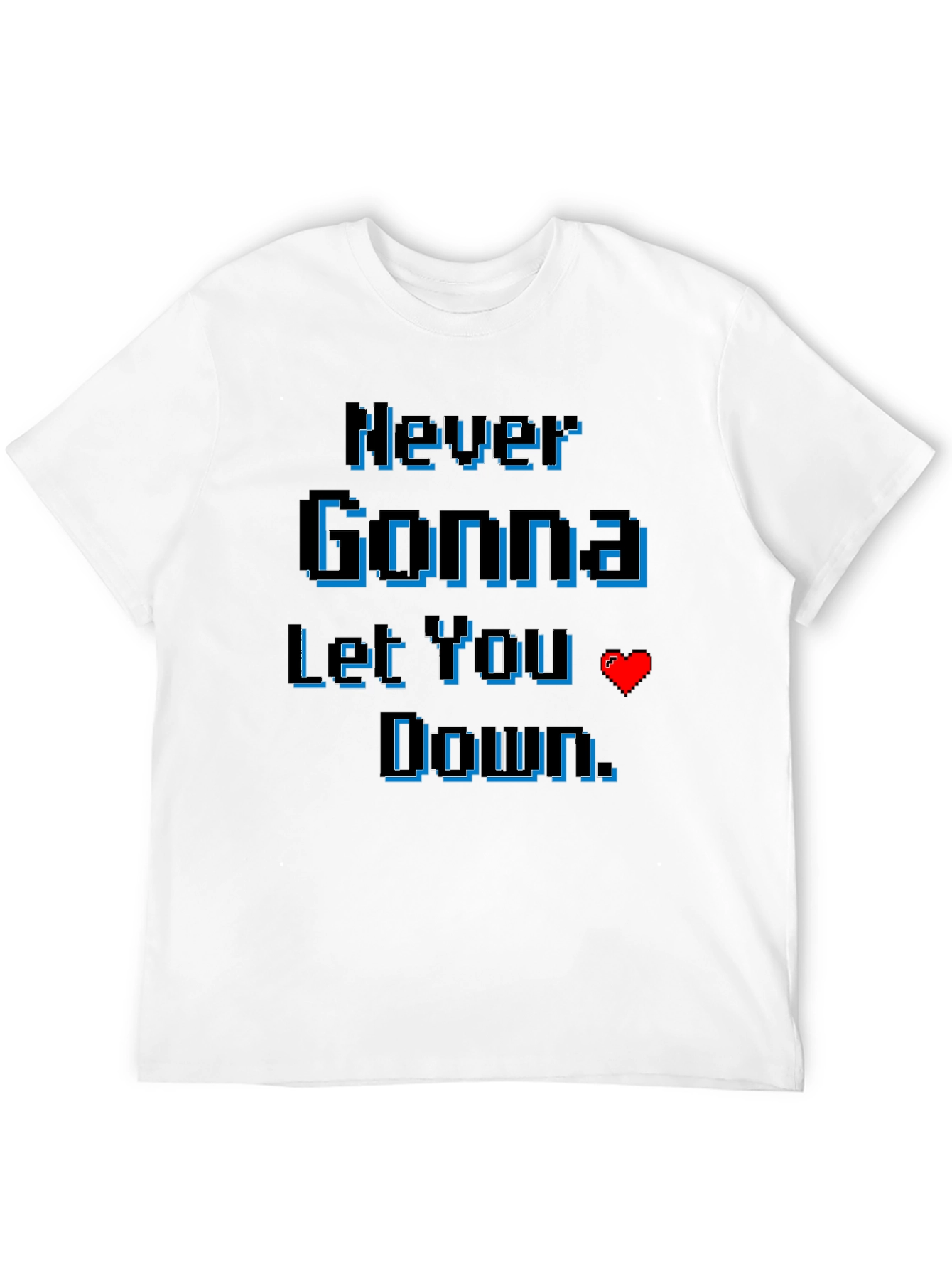 Never Gonna Let You Down Retro Pixel Tee