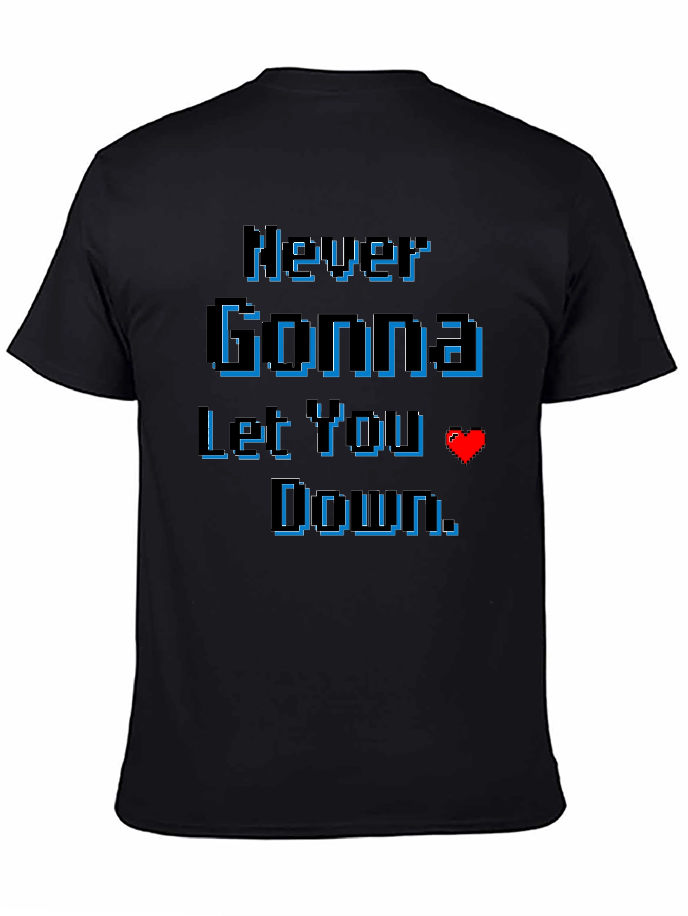 Never Gonna Let You Down Retro Pixel Tee