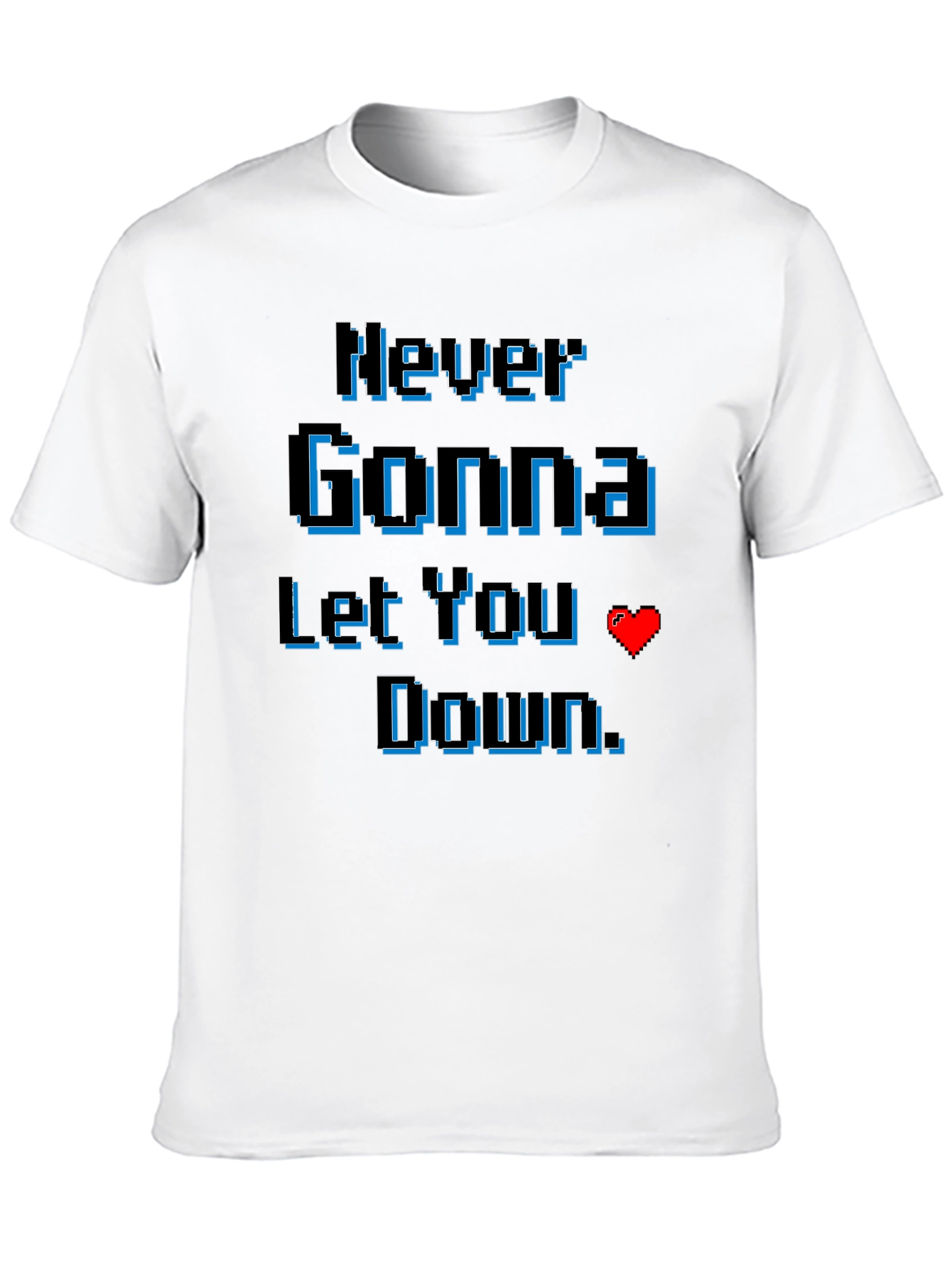 Never Gonna Let You Down Retro Pixel Tee